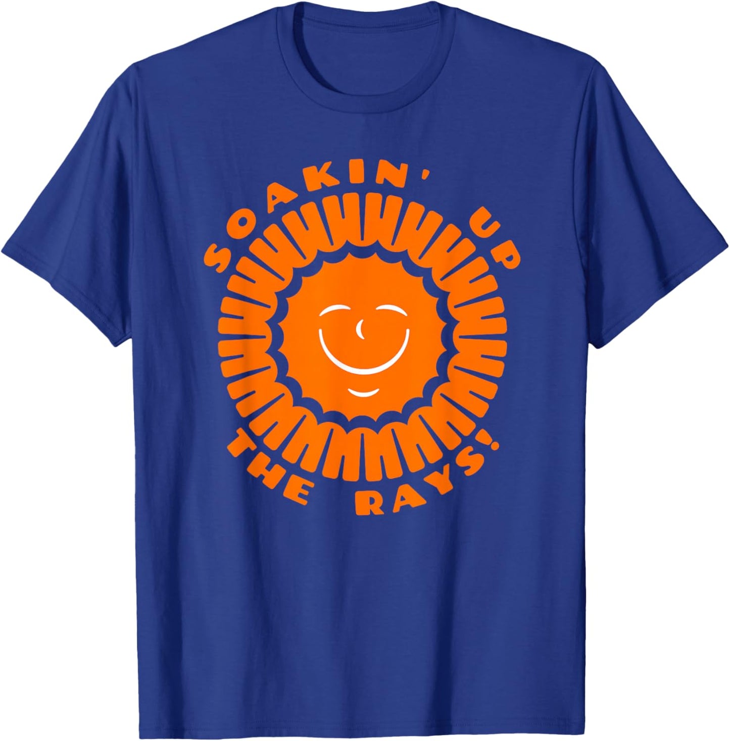 Soakin' Up The Rays! - Happy Summer Sunshine Vacation Theme T-Shirt - T-Shirt | Royal