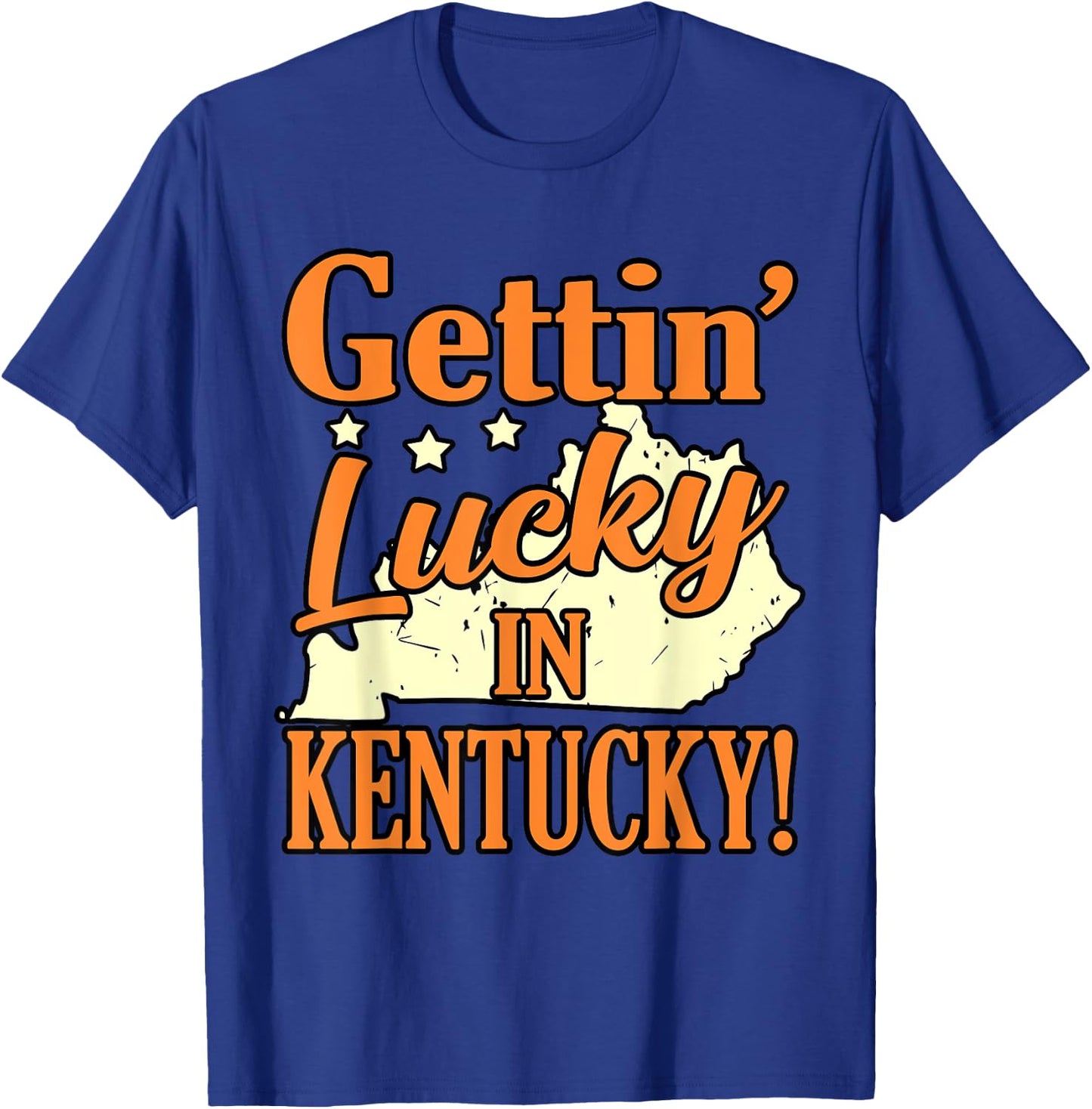 Gettin' Lucky In Kentucky T-Shirt - T-Shirt | Royal