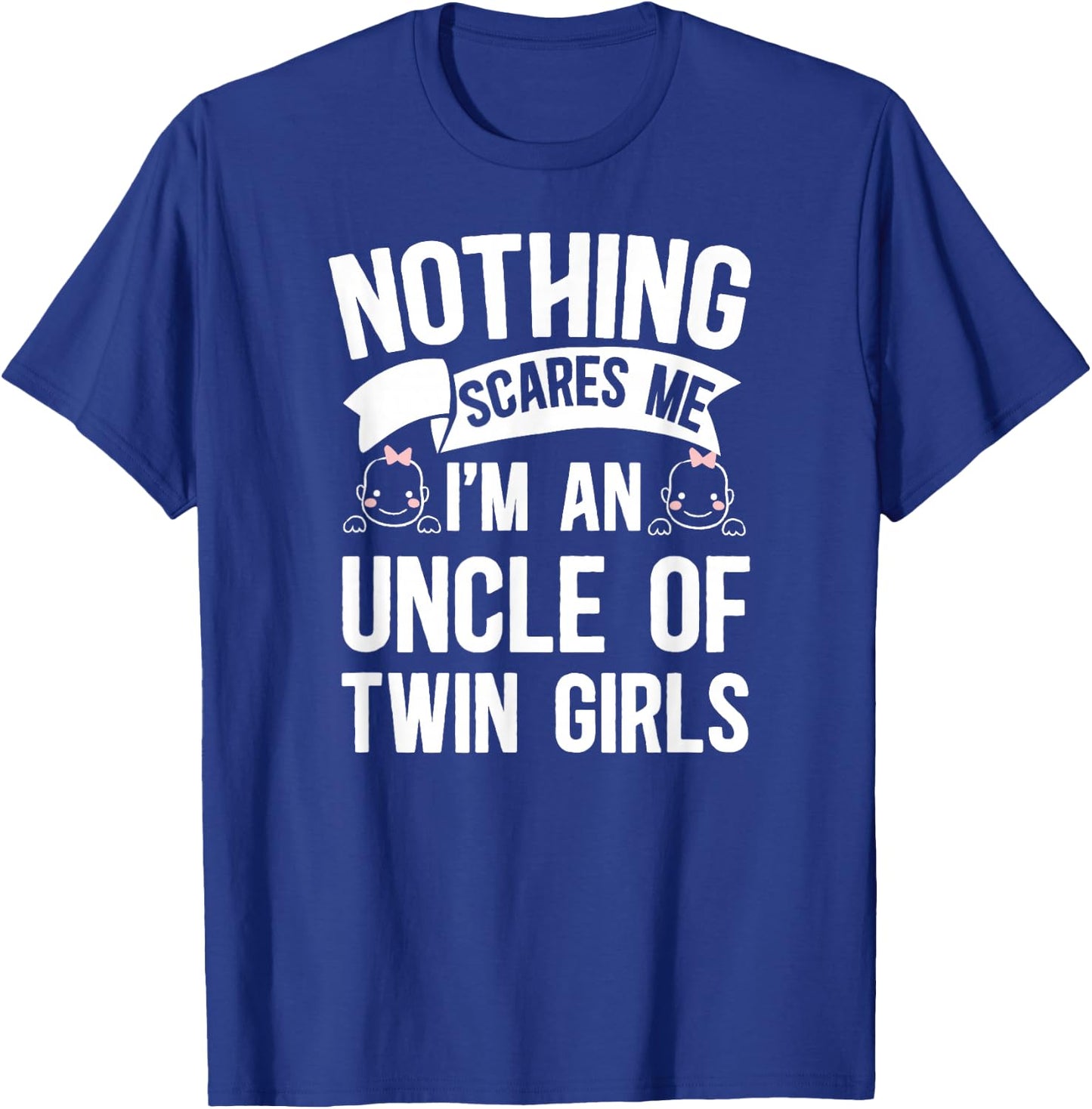 I'm an Uncle of Twin Girls Twin Uncle of Twins T-Shirt - T-Shirt | Royal