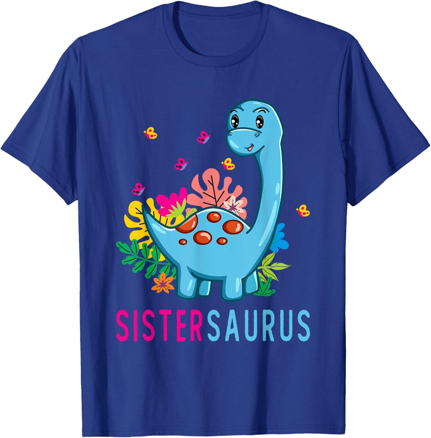 Sistersaurus Cute Dino Dinosaur Sister Saurus T-Shirt - T-Shirt | Royal