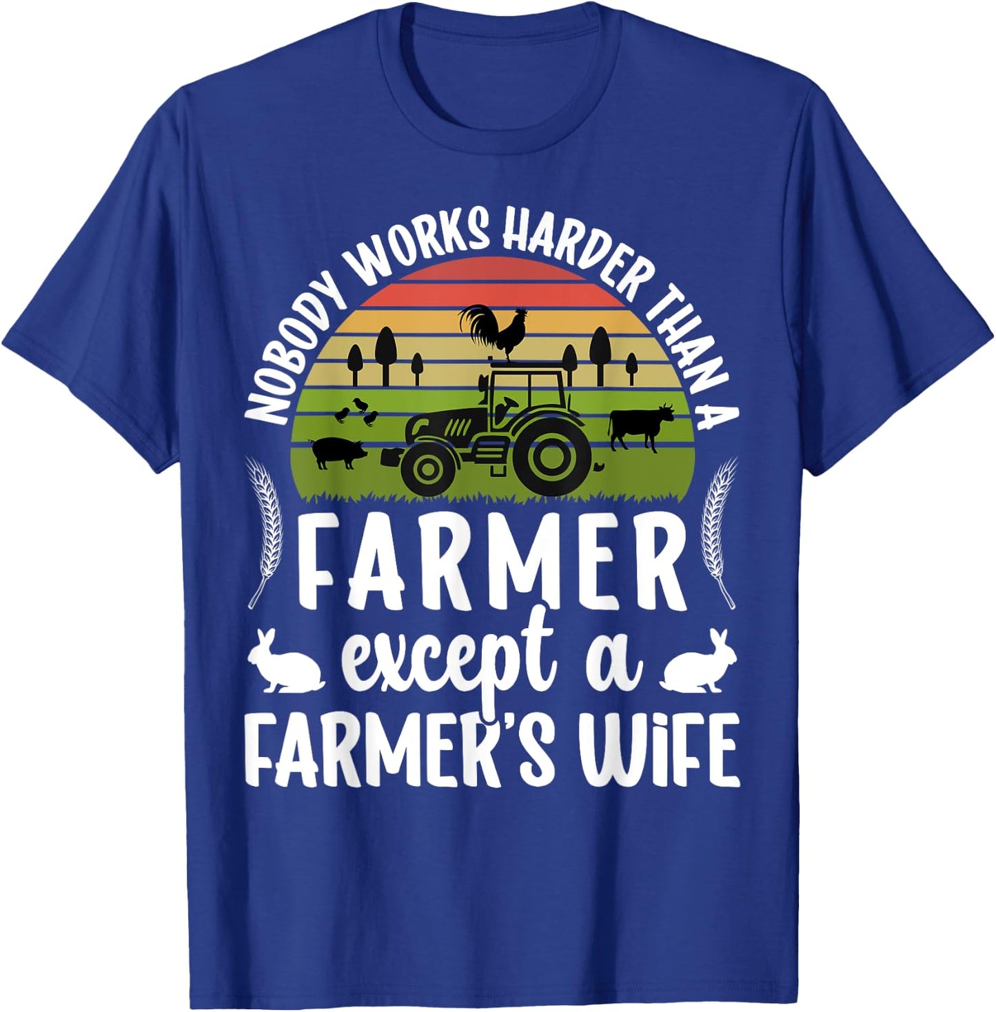 Farmer's Wife Farm Wife Of A Farmer Wife T-Shirt - T-Shirt | Royal
