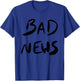 Bad News T-Shirt - T-Shirt | Royal
