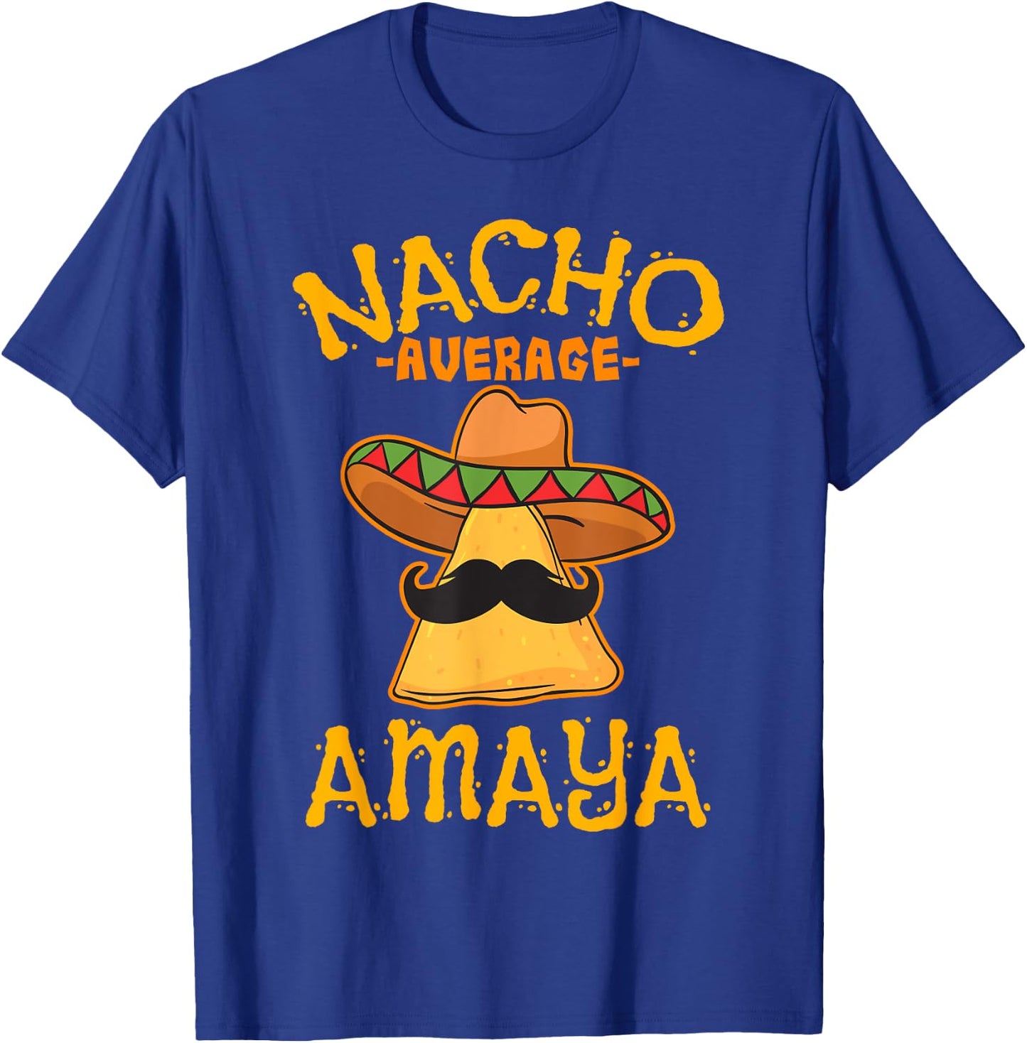 Nacho Average Amaya Personalized Name Funny Taco T-Shirt - T-Shirt | Royal