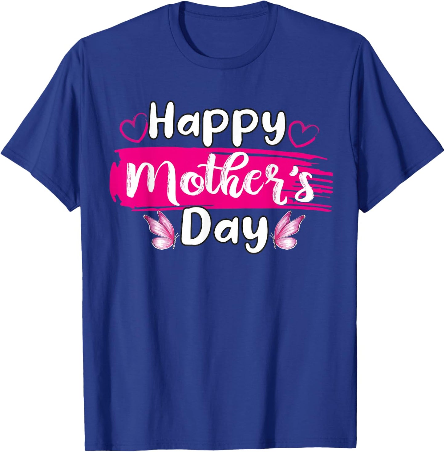 Happy Mothers Day Mommy Love Mom hearts butterfly T-Shirt - T-Shirt | Royal