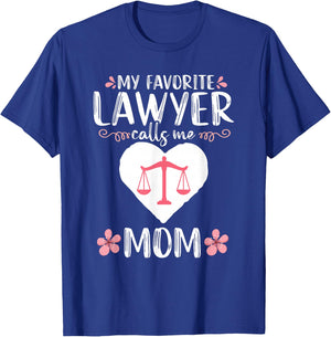 My Favorite Lawyer calls me Mom Funny Attorney Women T-Shirt - T-Shirt | Royal