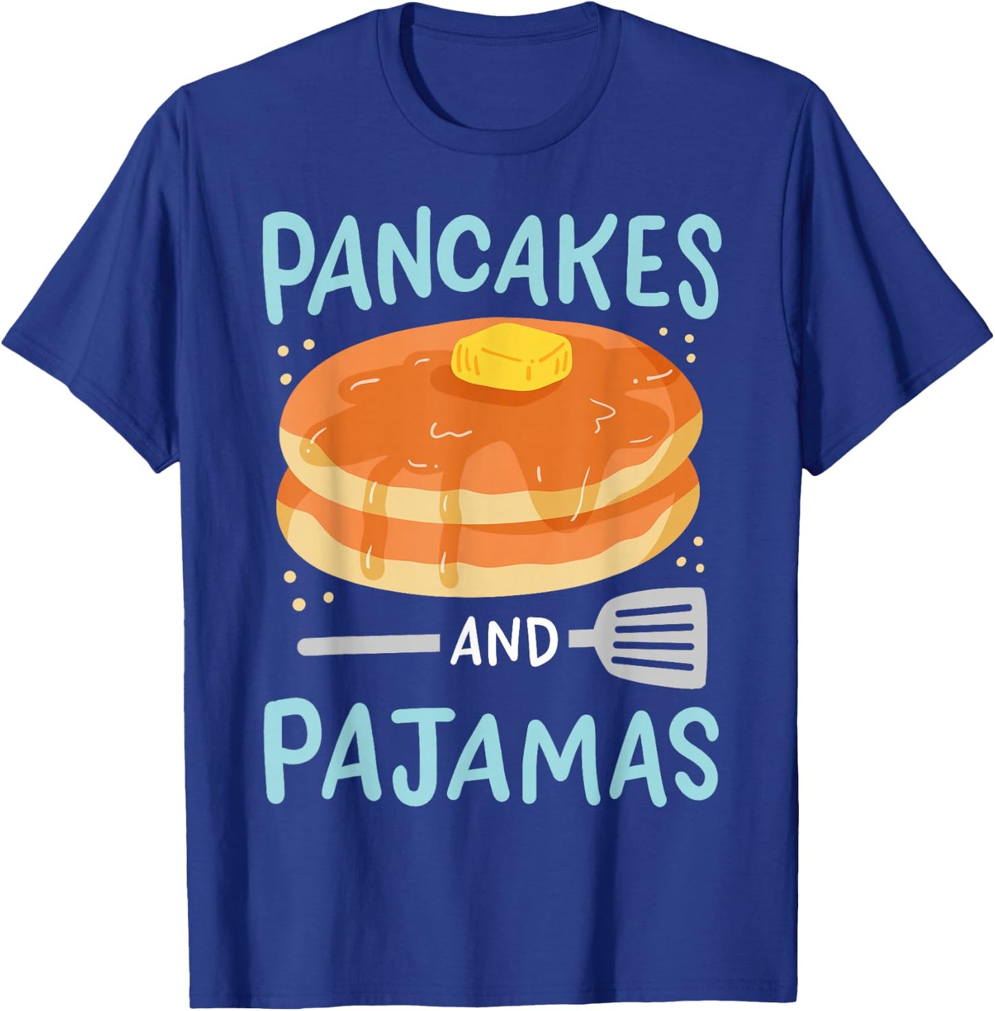 Pancakes Pajamas T-Shirt - T-Shirt | Royal