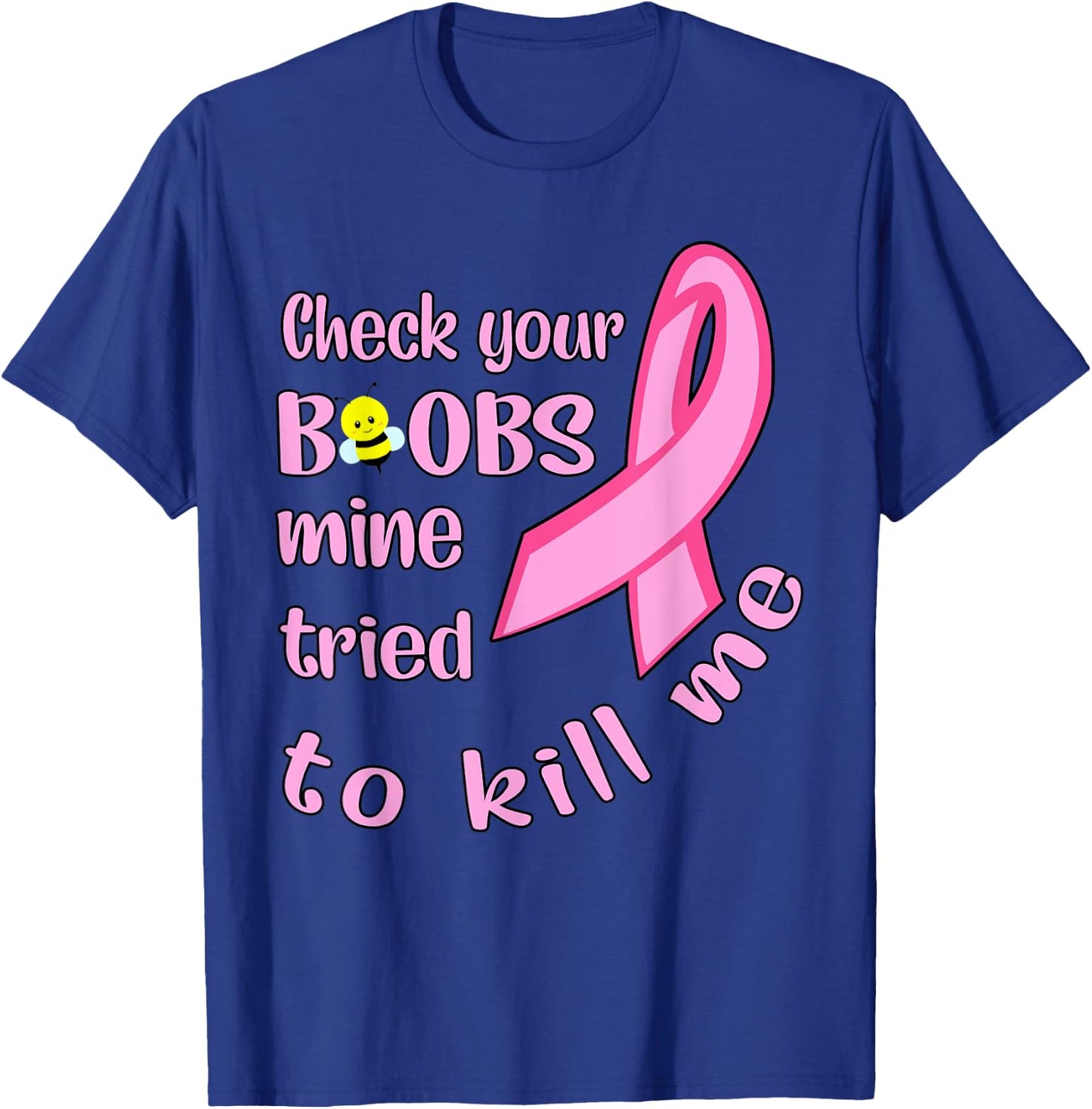 Check your boobs mine tried to kill me women T-Shirt - T-Shirt | Royal