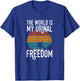 The World Is My Urinal T-Shirt - T-Shirt | Royal