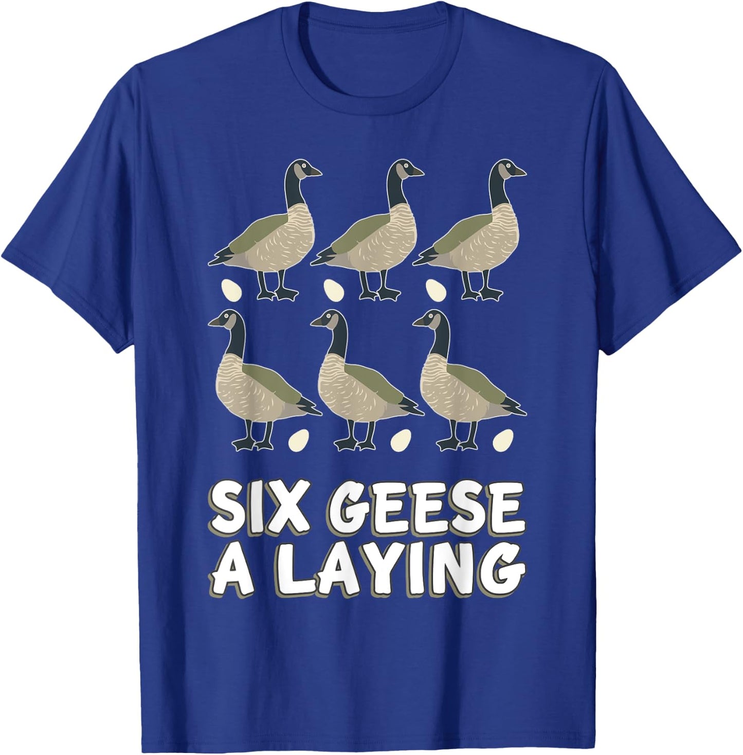 Six Geese A-Laying Song 12 Days Christmas T-Shirt - T-Shirt | Royal