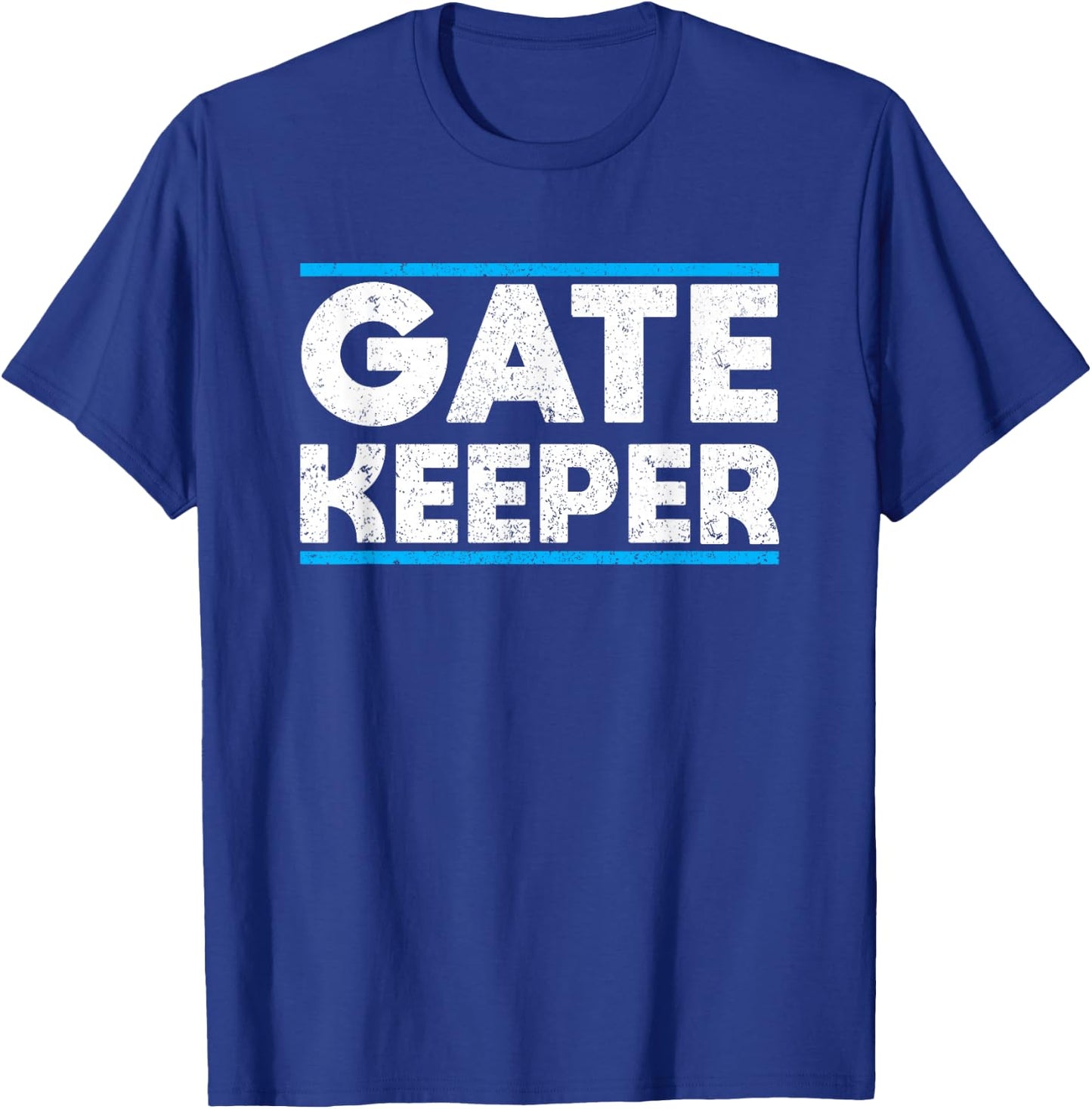 Business Quote GATE KEEPER Cool Entrepreneurs T-Shirt - T-Shirt | Royal