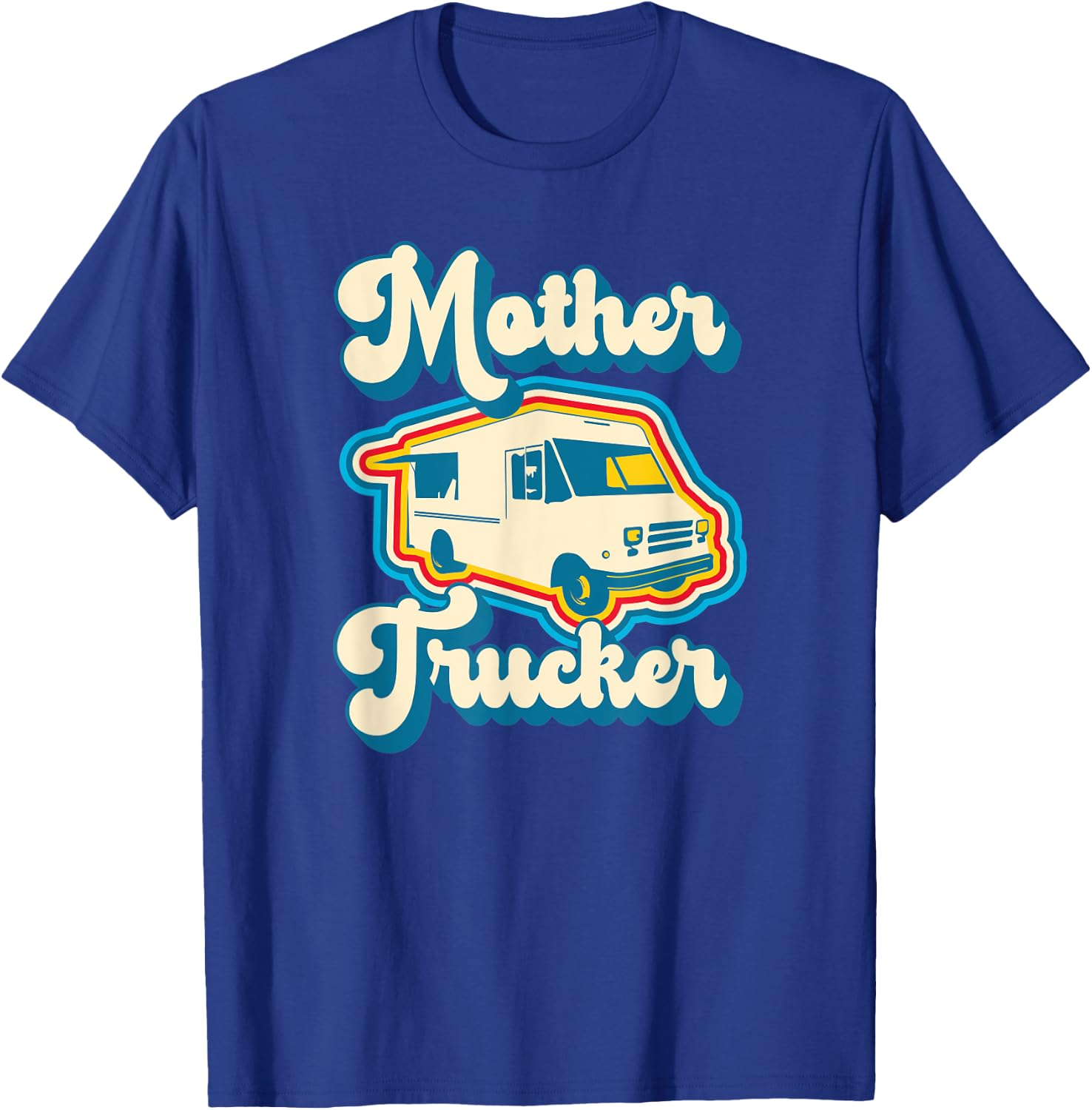Food Truck Owner and Mom Retro Food Trucker Mother Trucker T-Shirt - T-Shirt | Royal