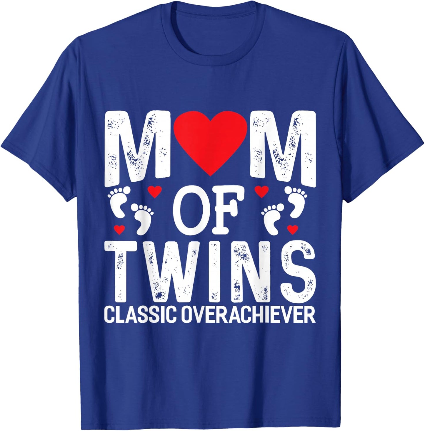 Funny Mom of Twins Classic Overachiever Twins mom Small T-Shirt - T-Shirt | Royal
