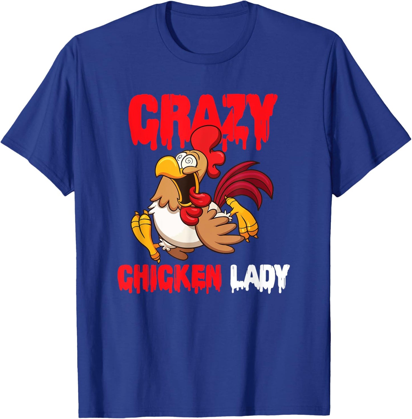 Crazy Chicken Lady Women T-Shirt - T-Shirt | Royal