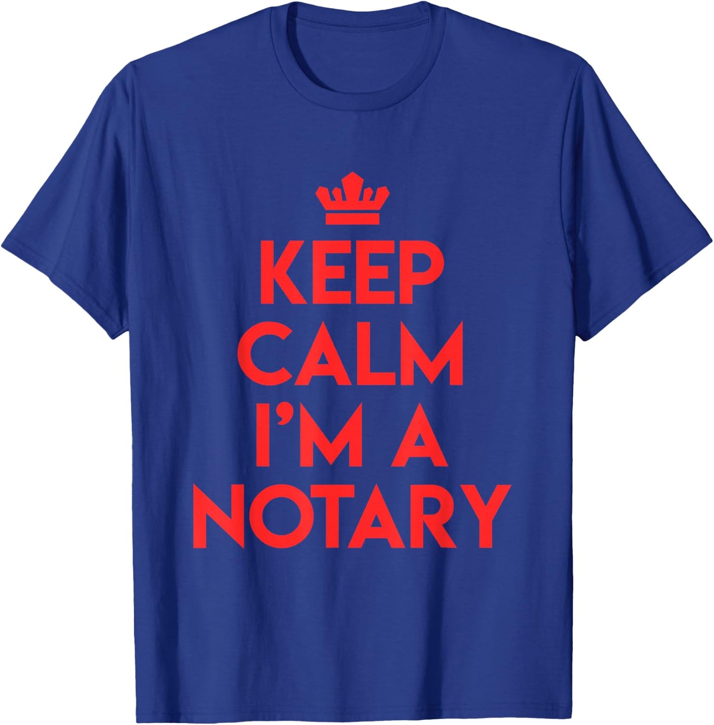 Keep Calm Ich bin ein Notary Lawyer Lawyer T-Shirt - T-Shirt | Royal