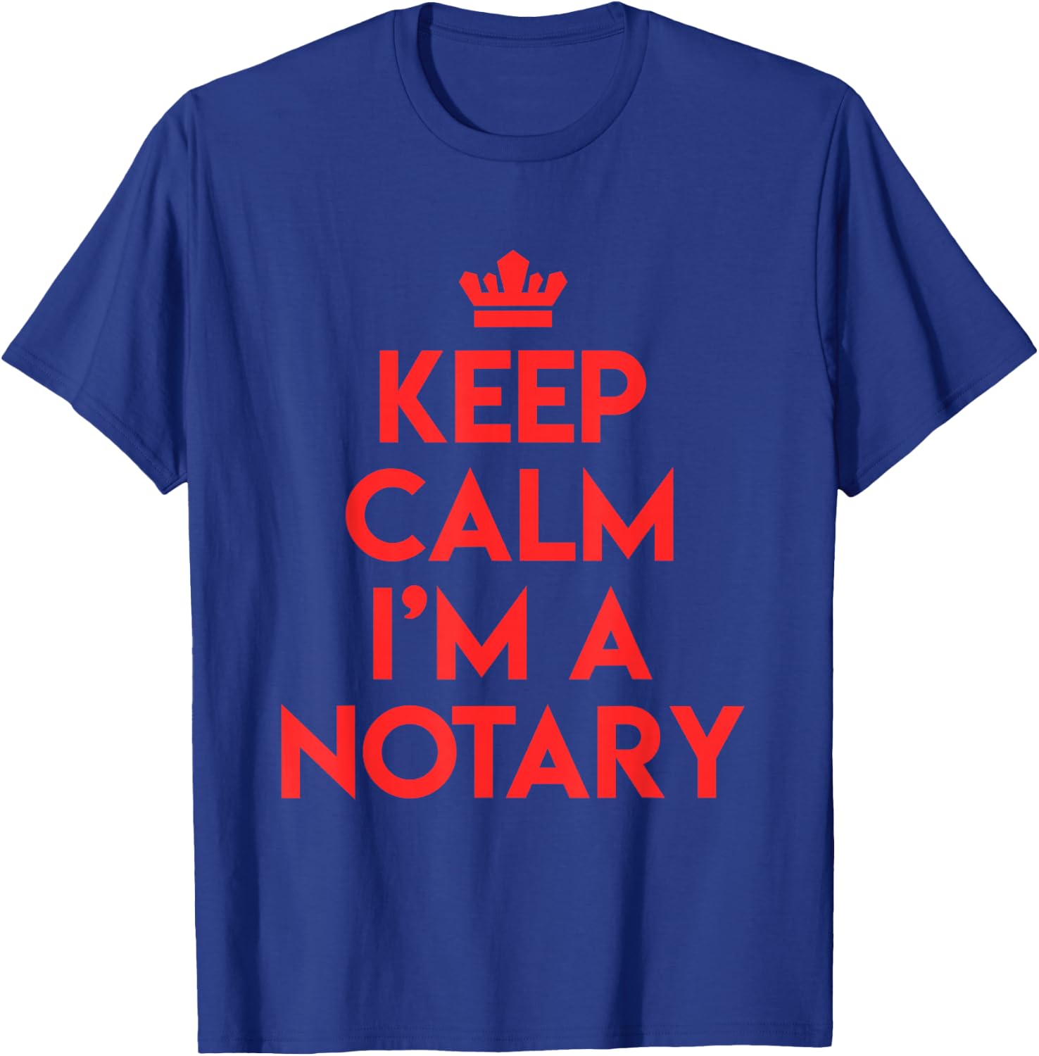 Keep Calm Ich bin ein Notary Lawyer Lawyer T-Shirt - T-Shirt | Royal