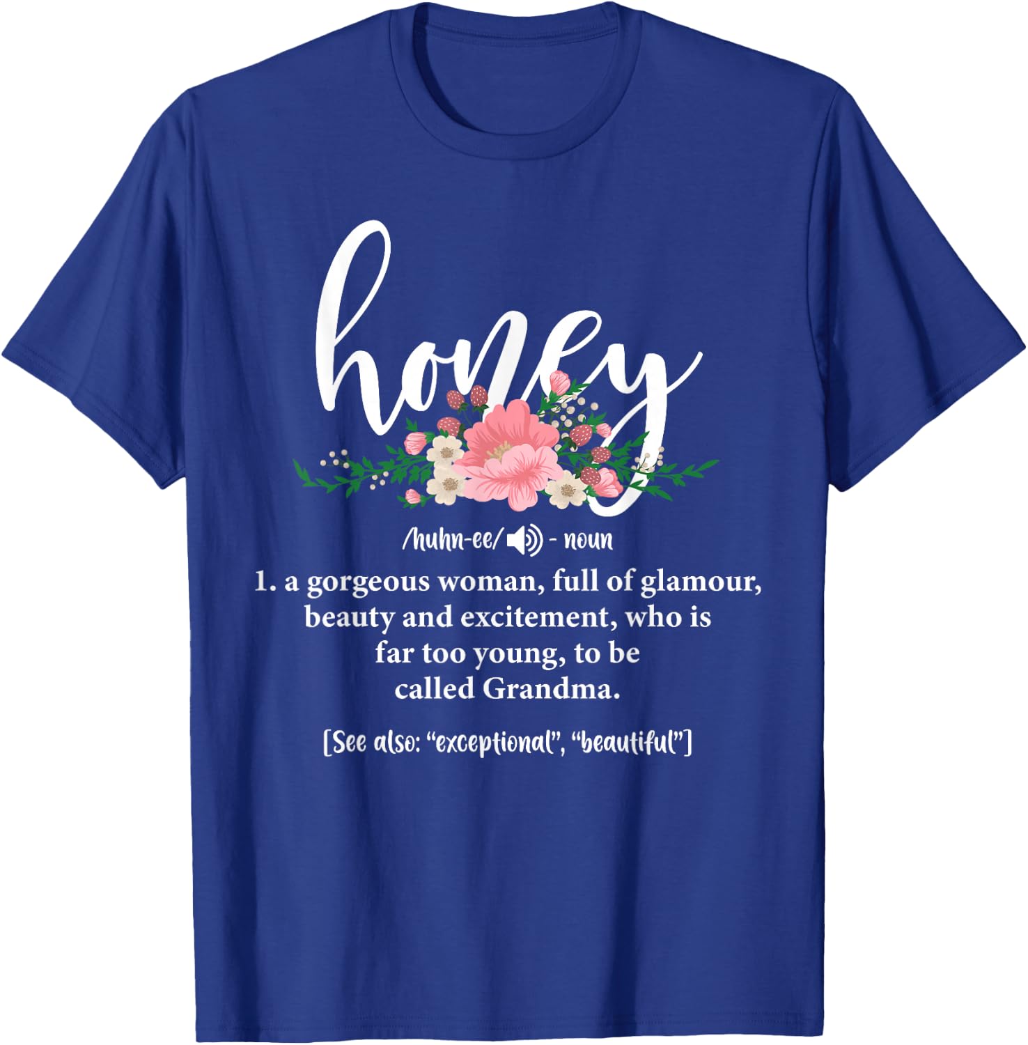 Honey Grandma Definition Honey Gift Mother's Day Gigi T-Shirt - T-Shirt | Royal