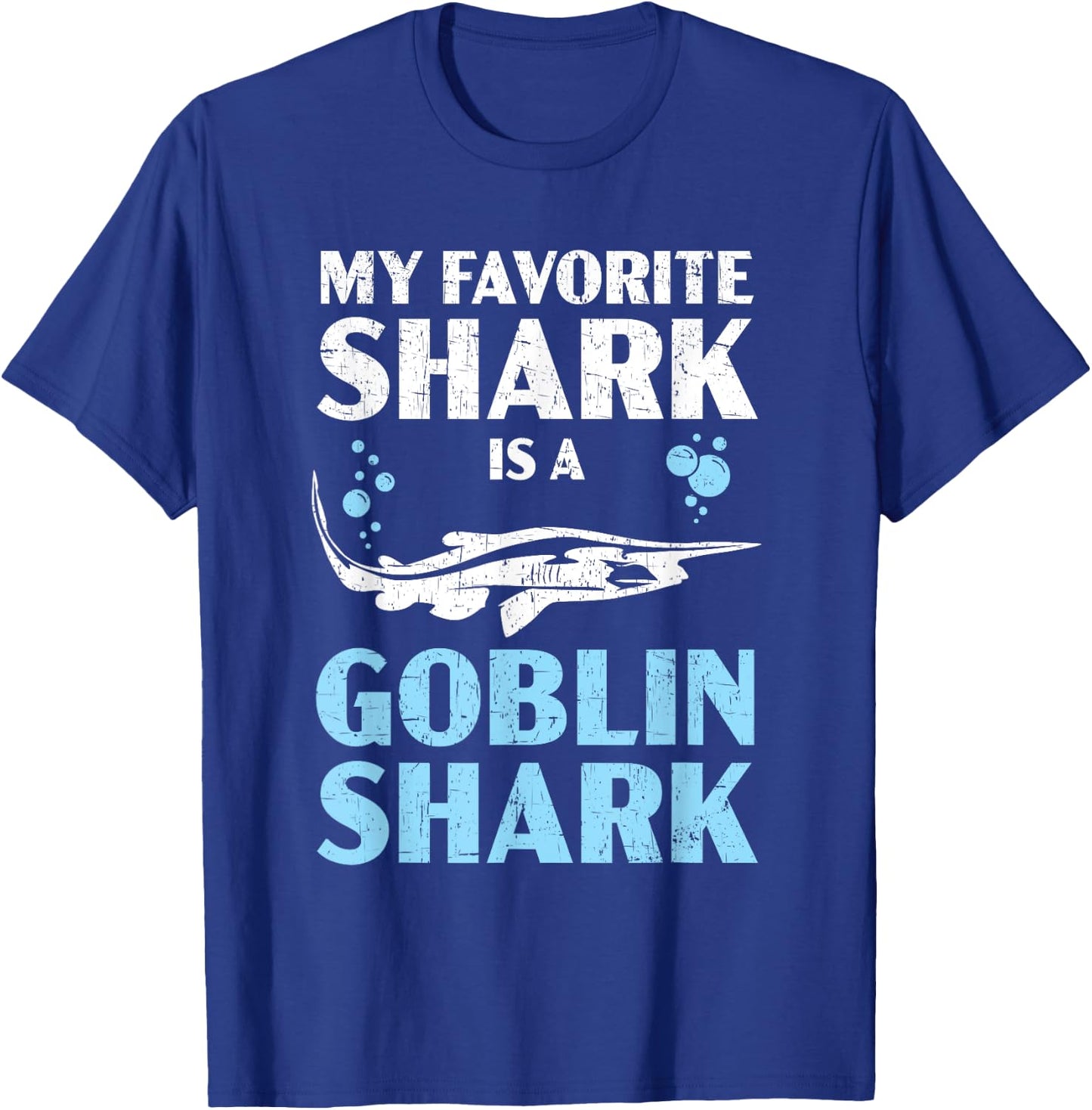My Favorite Shark Is A Goblin Shark Animal Lover T-Shirt - T-Shirt | Royal