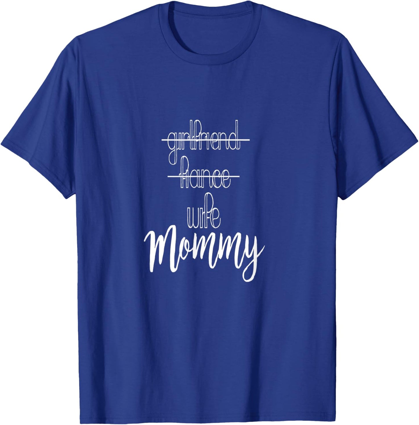 Girlfriend Fiance Wife MOMMY Pregnancy Announcement Shirt T-Shirt - T-Shirt | Royal