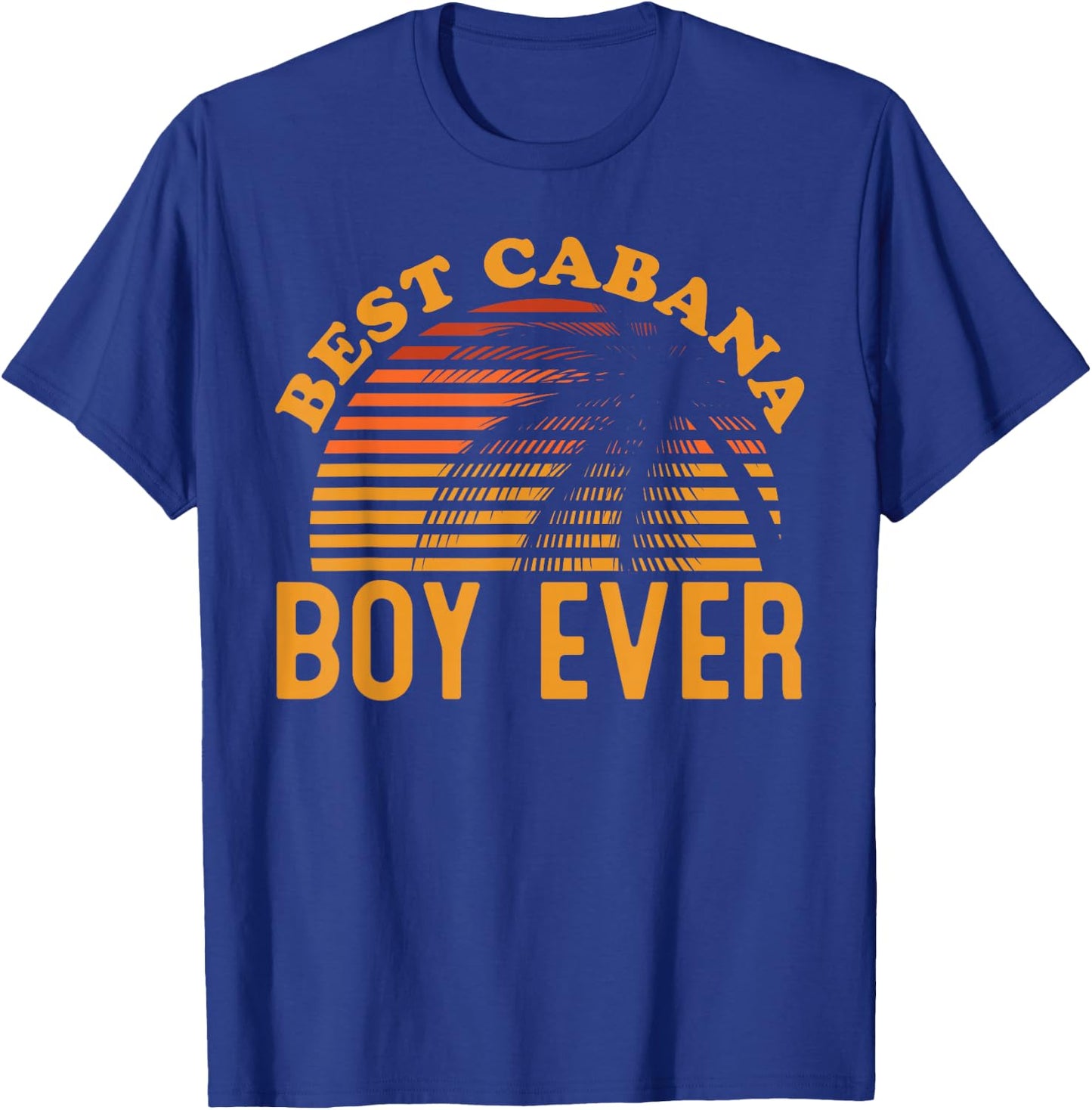 Best Cabana Boy Ever Sunset Palm Trees Funny Novelty T-Shirt - T-Shirt | Royal