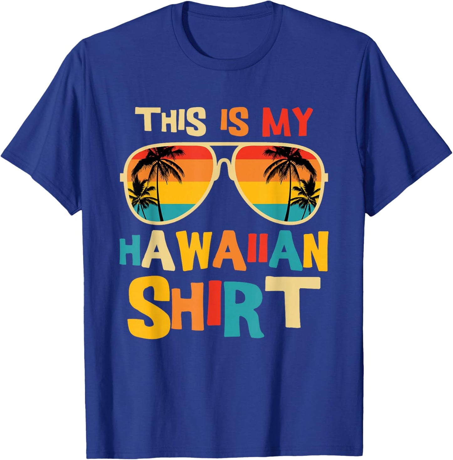 This is My Hawaiian Shirt Tropical Luau Costume Party Hawaii T-Shirt - T-Shirt | Royal