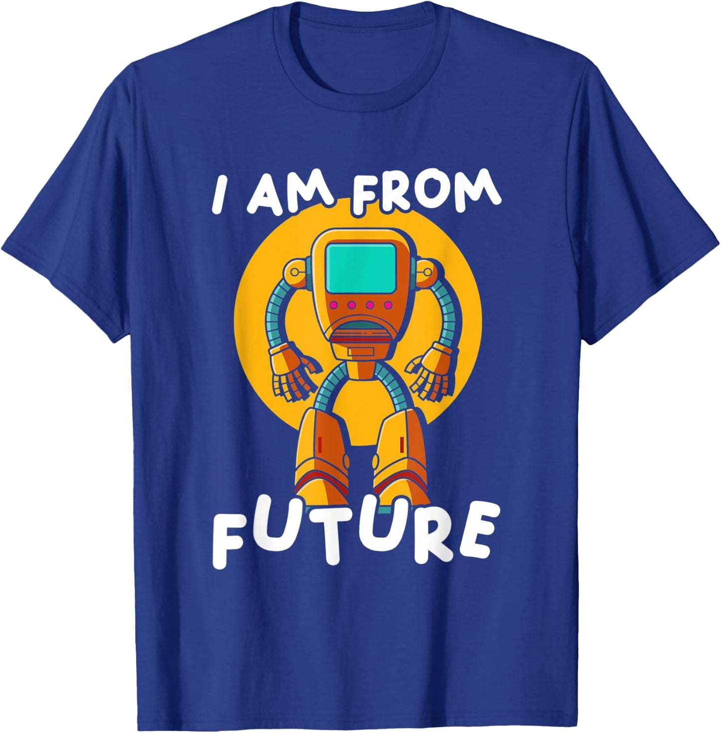 I Am From Future | Robotics Engineering | Robot T-Shirt - T-Shirt | Royal