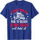 Truck Driver Paid To Deliver Your Crap Not Take It Trucker T-Shirt - T-Shirt | Royal
