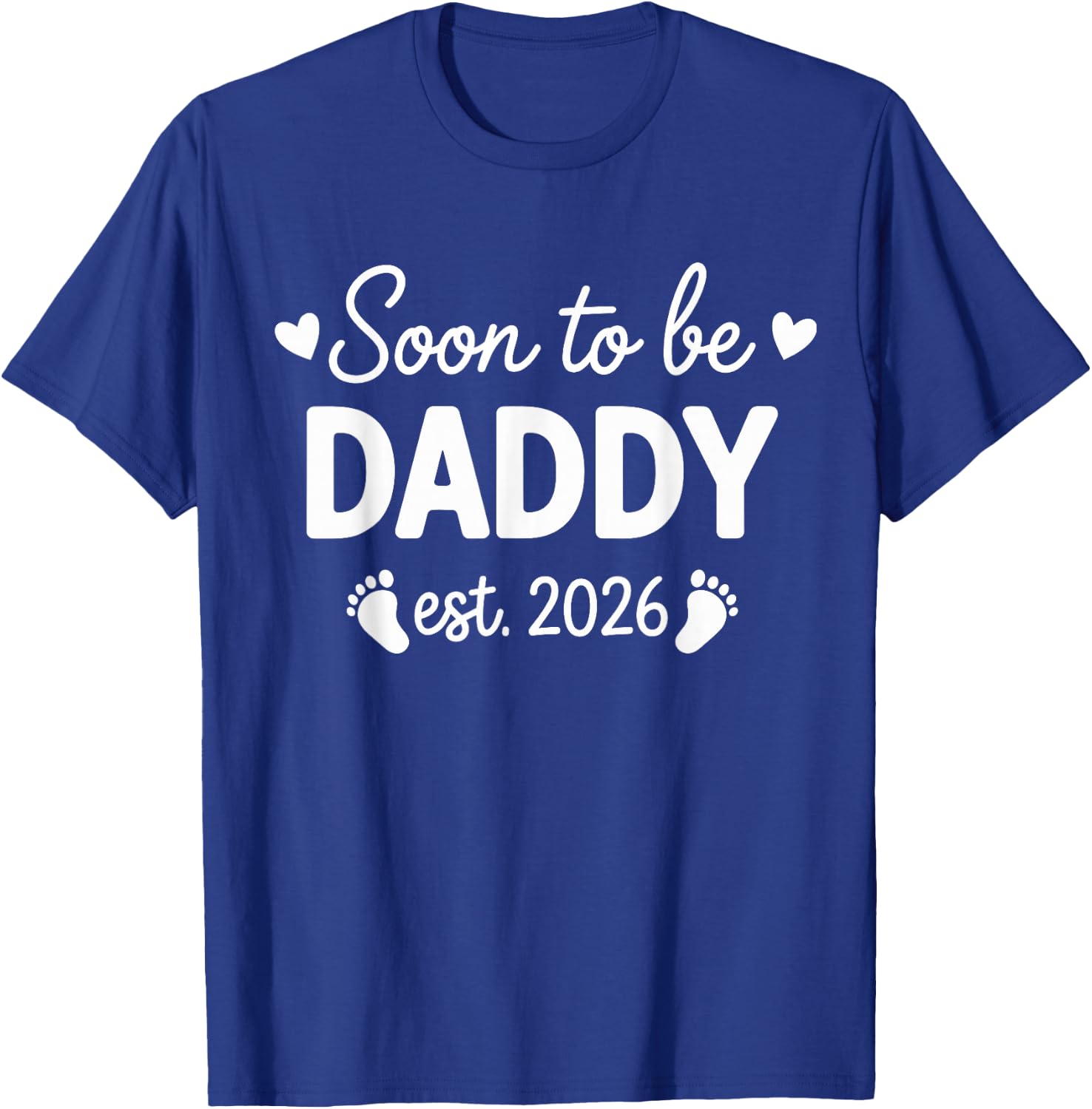 Soon to be Daddy 2026 T-Shirt - T-Shirt | Royal