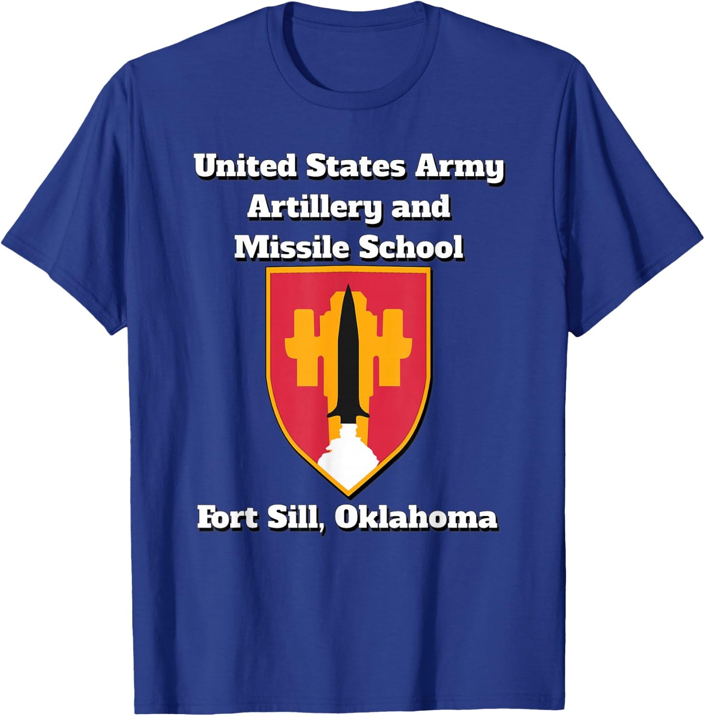 Army Artillery and Missile School, Fort Sill T-Shirt - T-Shirt | Royal