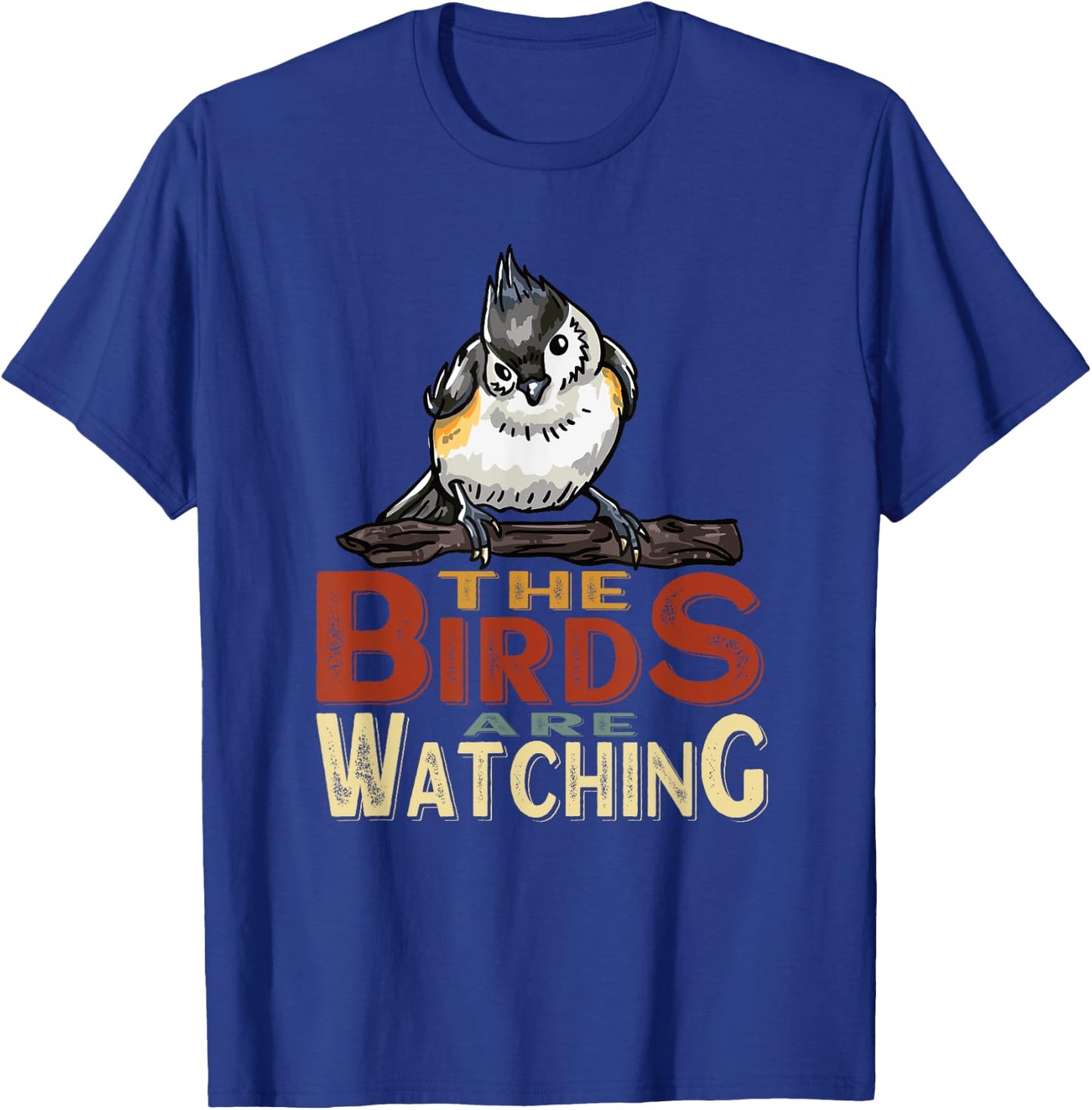 The Birds are Watching Outdoors Nature T-Shirt - T-Shirt | Royal