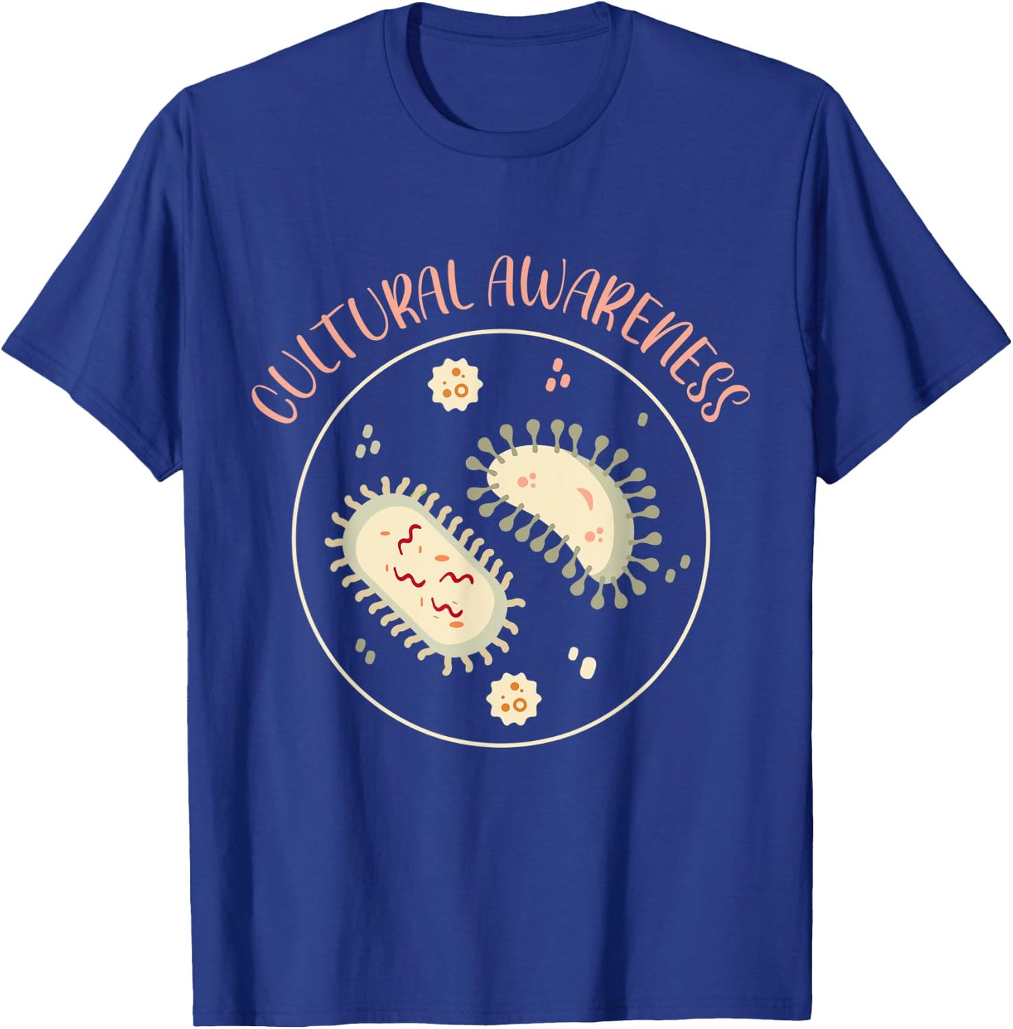 Cultural Awareness Microorganism Science Lover Microbiology T-Shirt - T-Shirt | Royal
