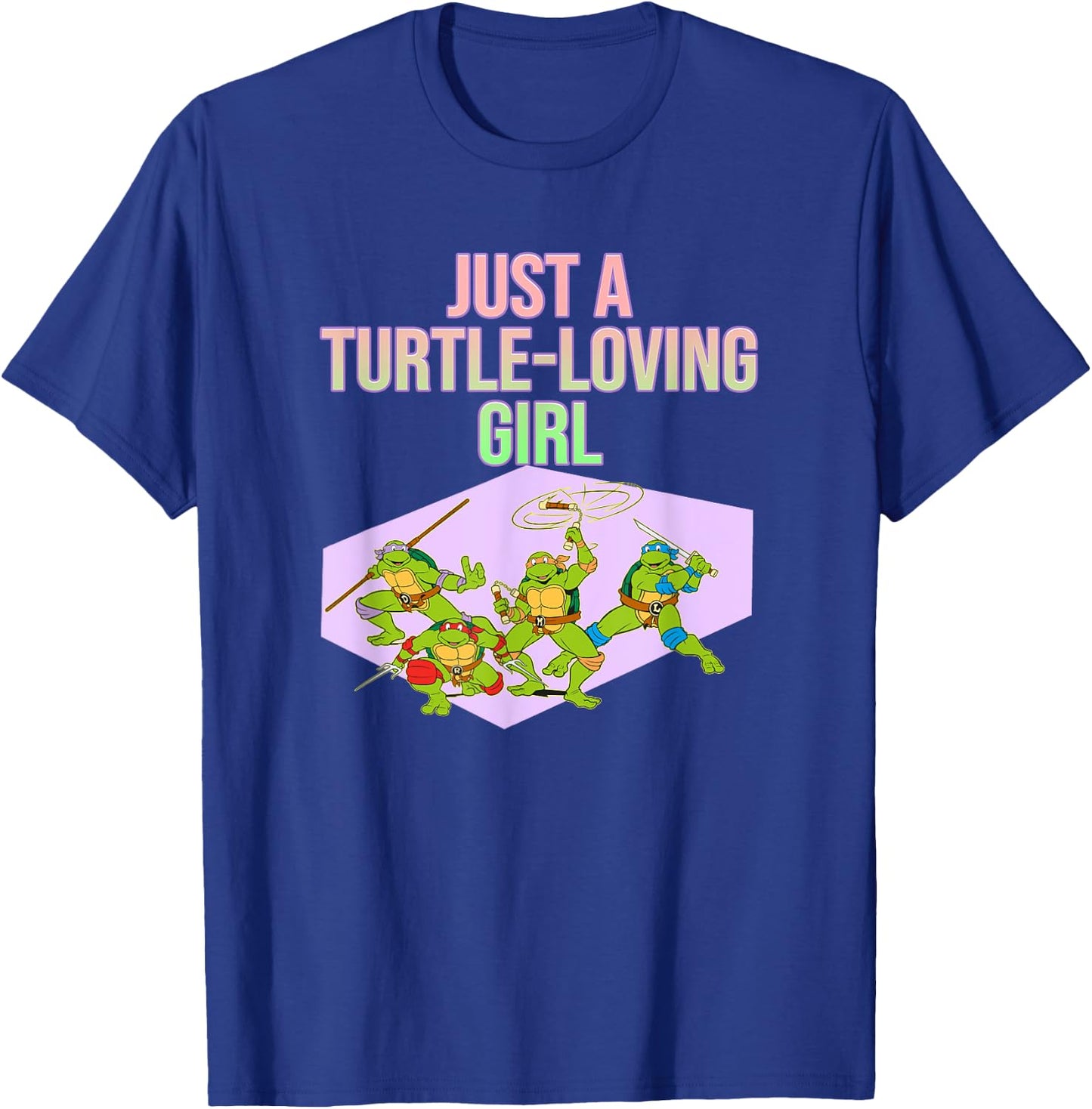 Mademark x Teenage Mutant Ninja Turtles - Just a Turtle-Loving Girl T-Shirt - T-Shirt | Royal