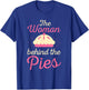 Cute The Woman Behind The Pies Bakers gift T-Shirt - T-Shirt | Royal