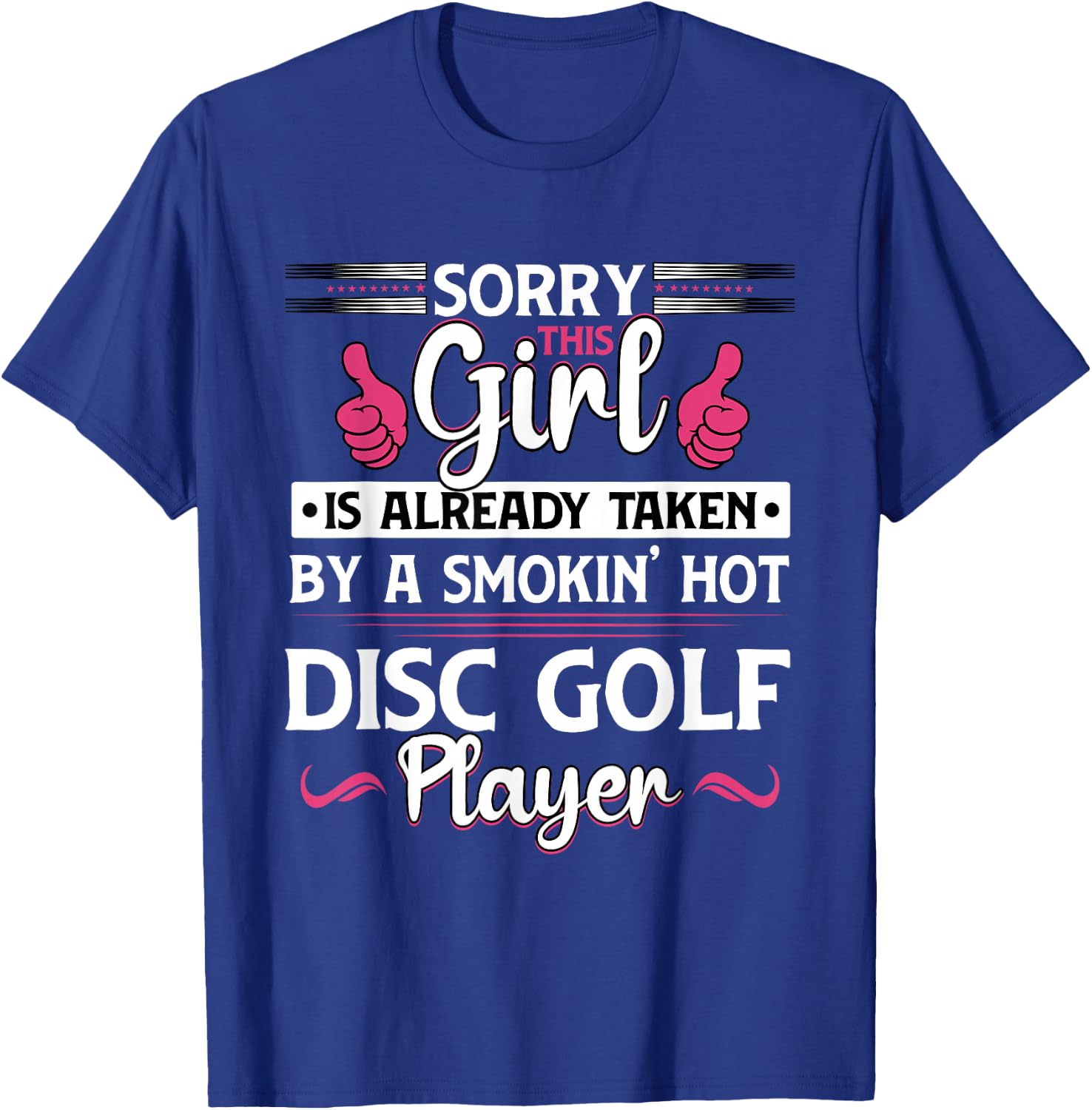 Sorry Girl Is Taken Funny Disc Golf Player Wife Women T-Shirt - T-Shirt | Royal