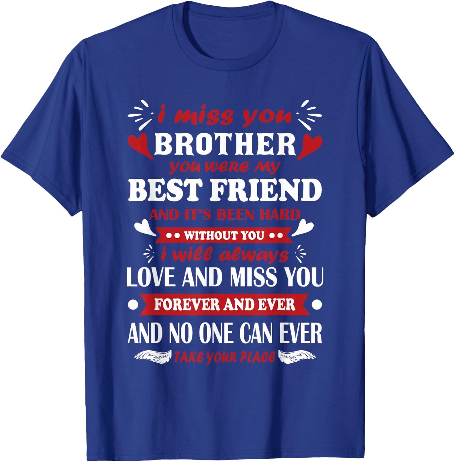 I Miss My Brother Always & Forever for Eternity Memorial T-Shirt - T-Shirt | Royal