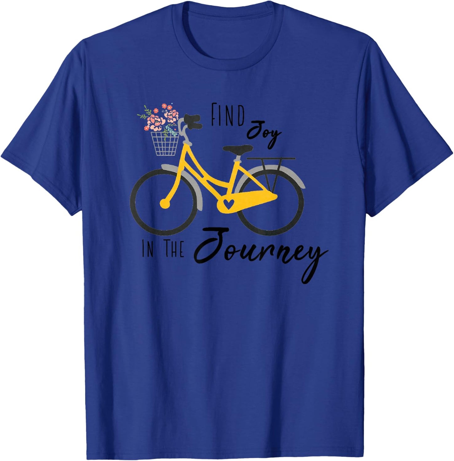 Find Joy in the Journey Flower Bike Shirt Positive Message T-Shirt - T-Shirt | Royal