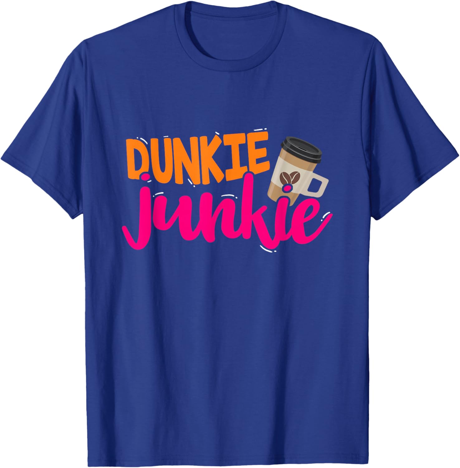Dunkie Junkie Funny Coffee Lover Saying T-Shirt - T-Shirt | Royal