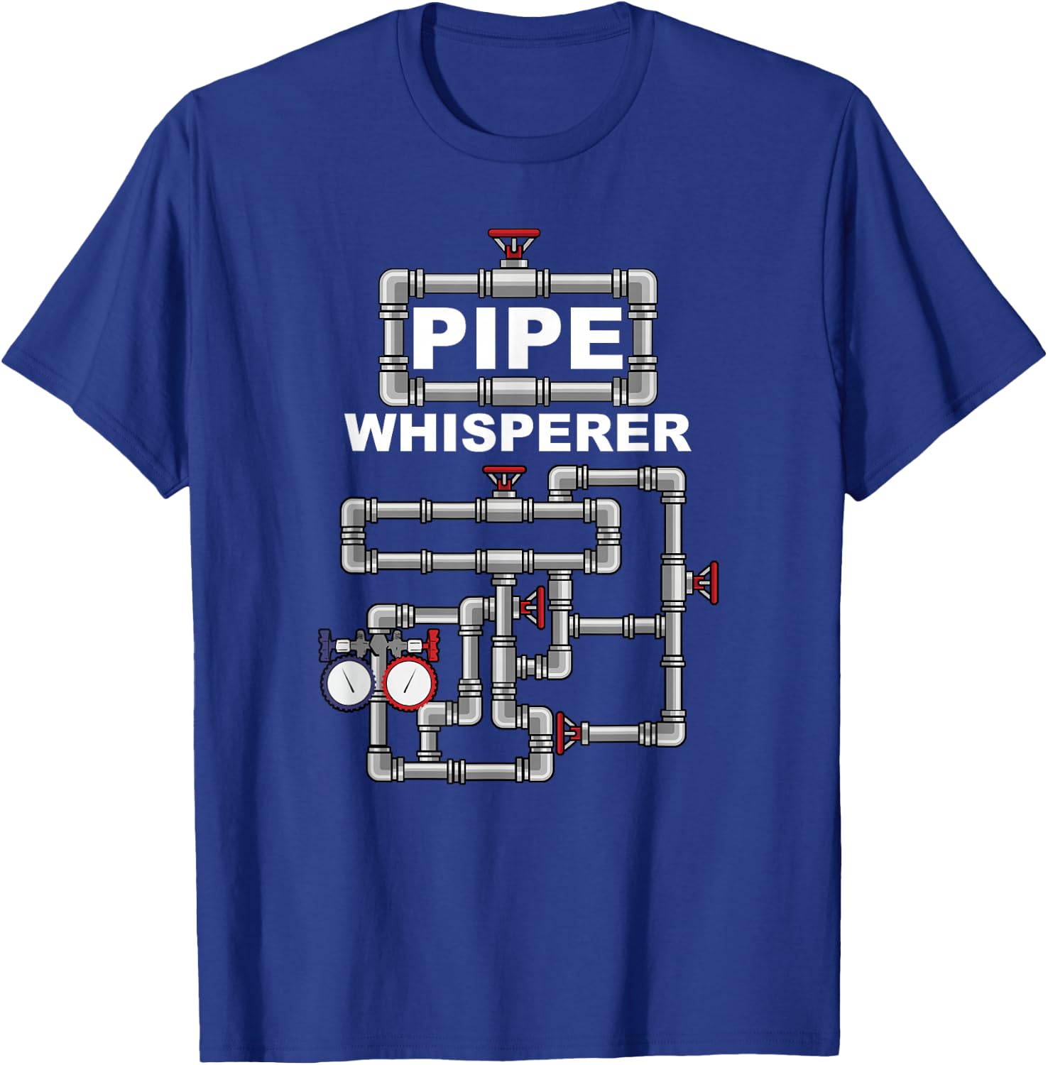 Steamfitter Pipefitter - Funny Pipe Whisperer Saying Gift T-Shirt - T-Shirt | Royal