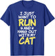 I just want to run and Hang out with my Cat Marathon Runner T-Shirt - T-Shirt | Royal