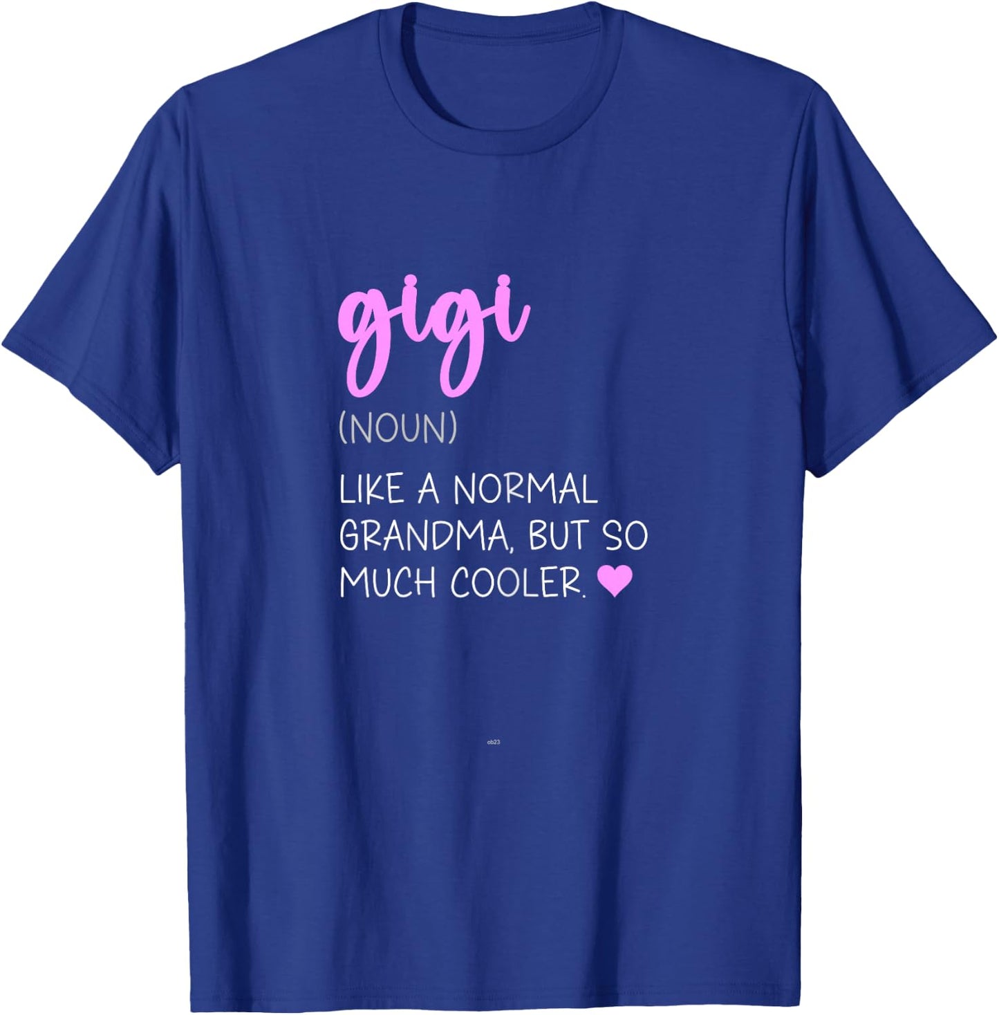 Gigi Definition Cute Mother's Day Noun T-Shirt - T-Shirt | Royal