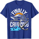 Finally Cruising - Cruise Ship Cruising Lover Cruiser T-Shirt - T-Shirt | Royal