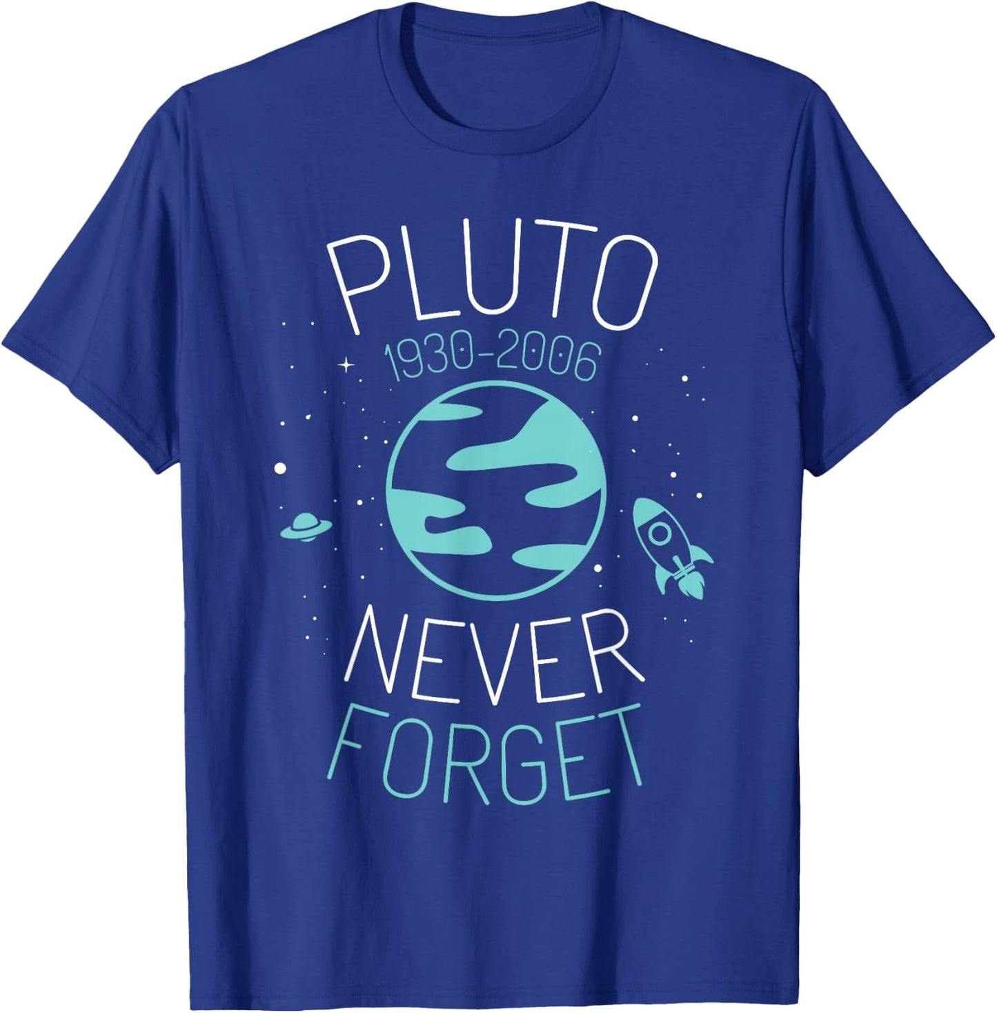 Pluto Never Forget Shirt Astronomy Science Space Geek T-Shirt - T-Shirt | Royal