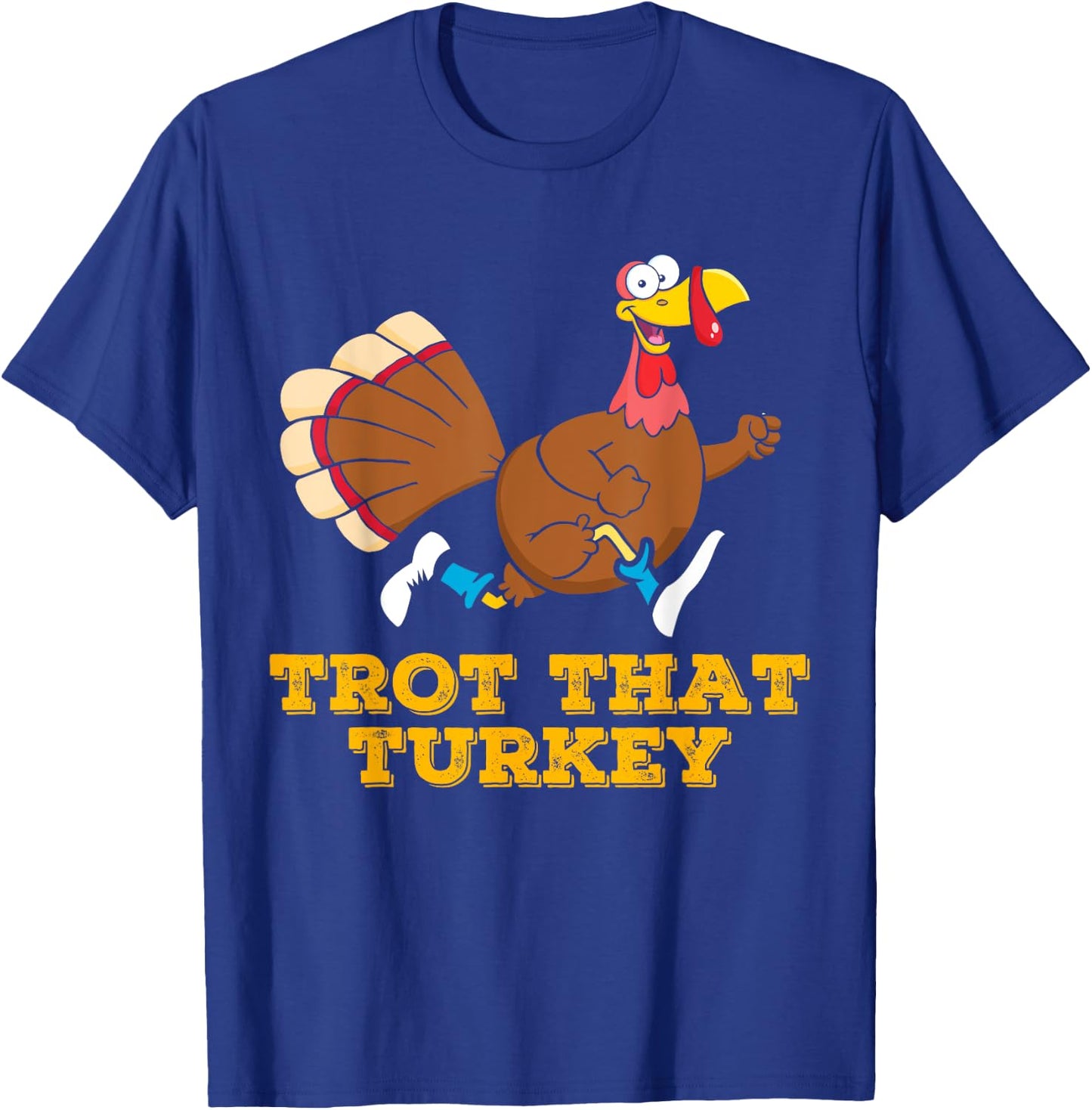 Trot That Turkey Runners Thanksgiving Marathon Running T-Shirt - T-Shirt | Royal