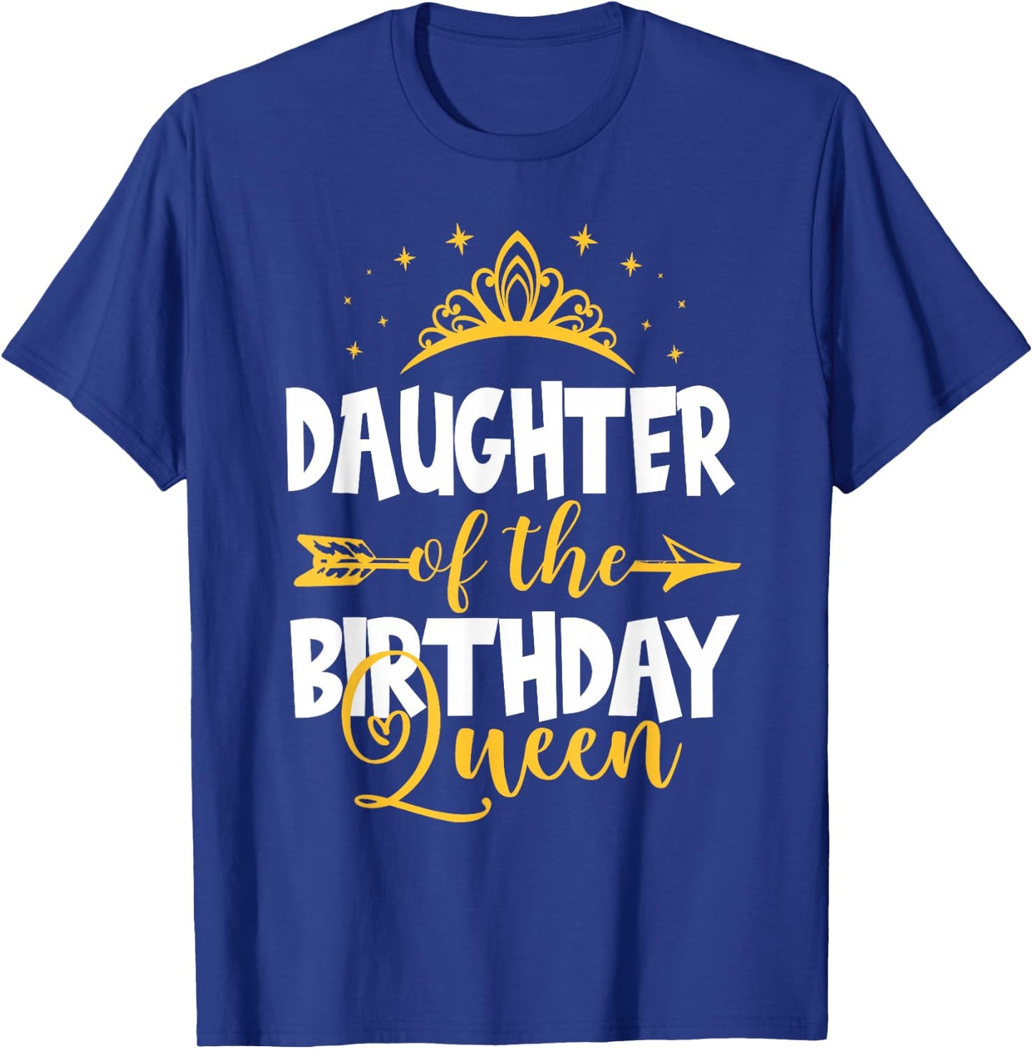 Daughter of The Birthday Queen Bday Idea For Mom T-Shirt - T-Shirt | Royal