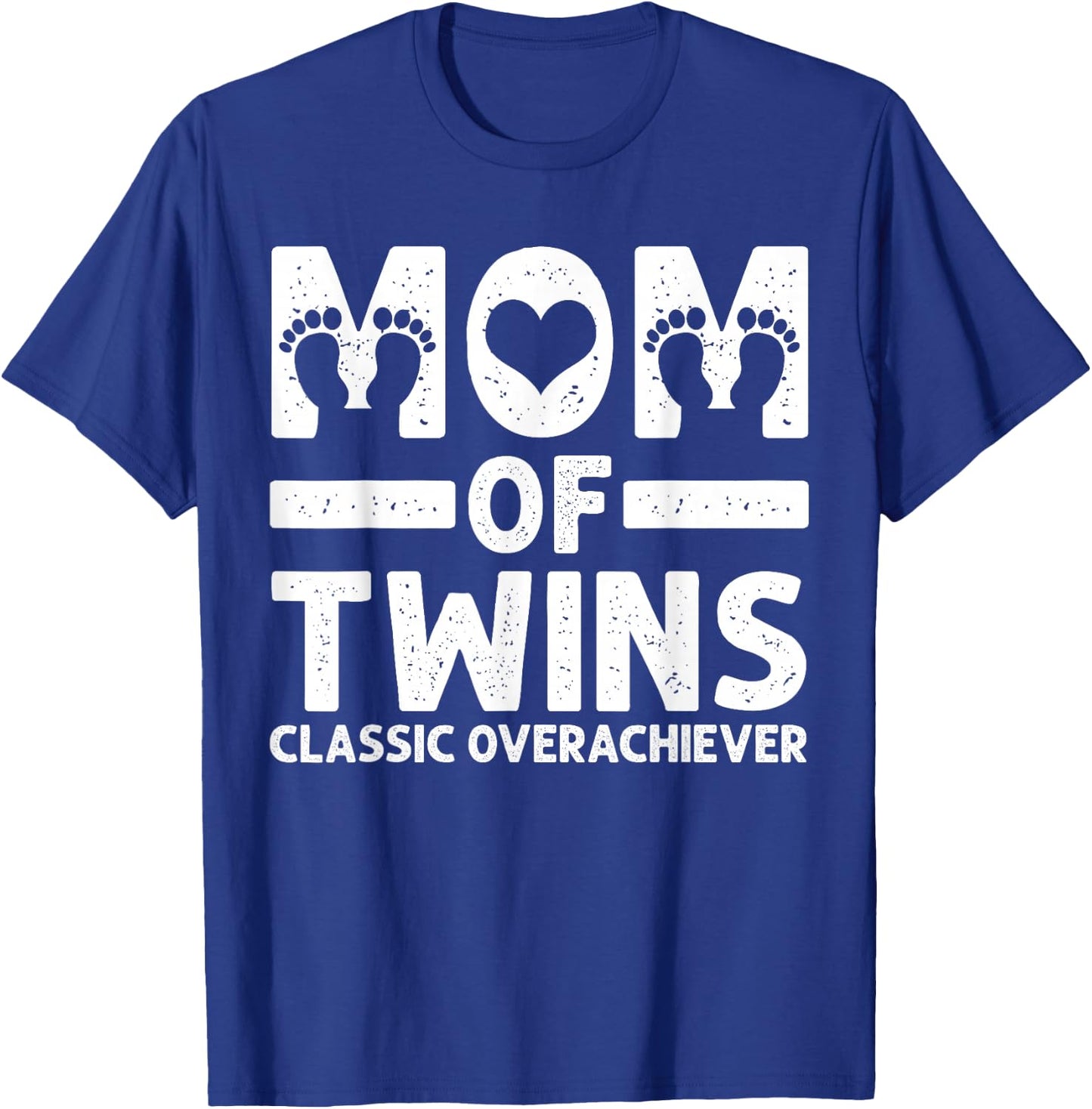 Funny Mom of Twins Classic Overachiever Cool Twin Mom Gift T-Shirt - T-Shirt | Royal