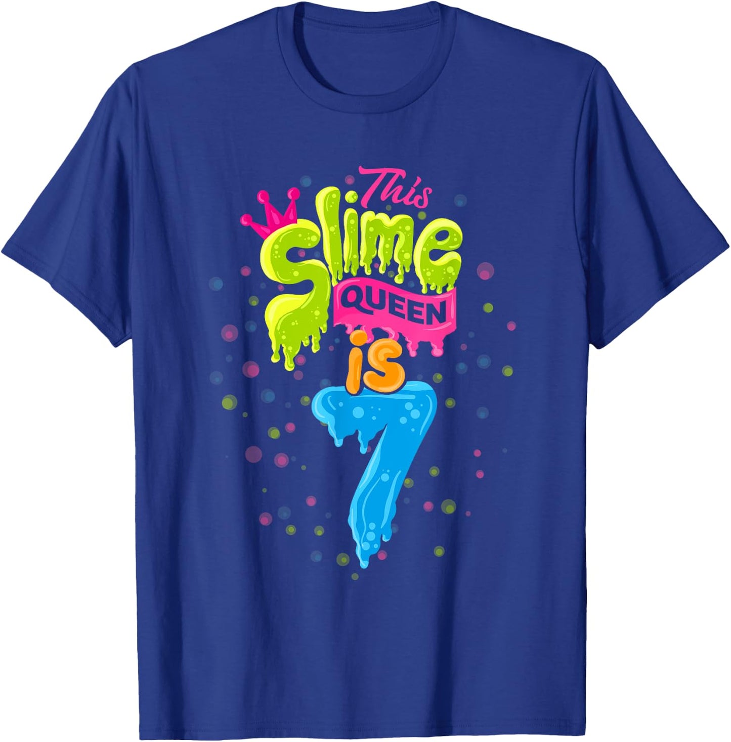 Slime Queen 7th Birthday Slime Shirt 7 T-Shirt - T-Shirt | Royal