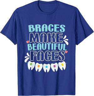 Braces Make Beautiful Faces for Tooth Brace Awareness T-Shirt - T-Shirt | Royal