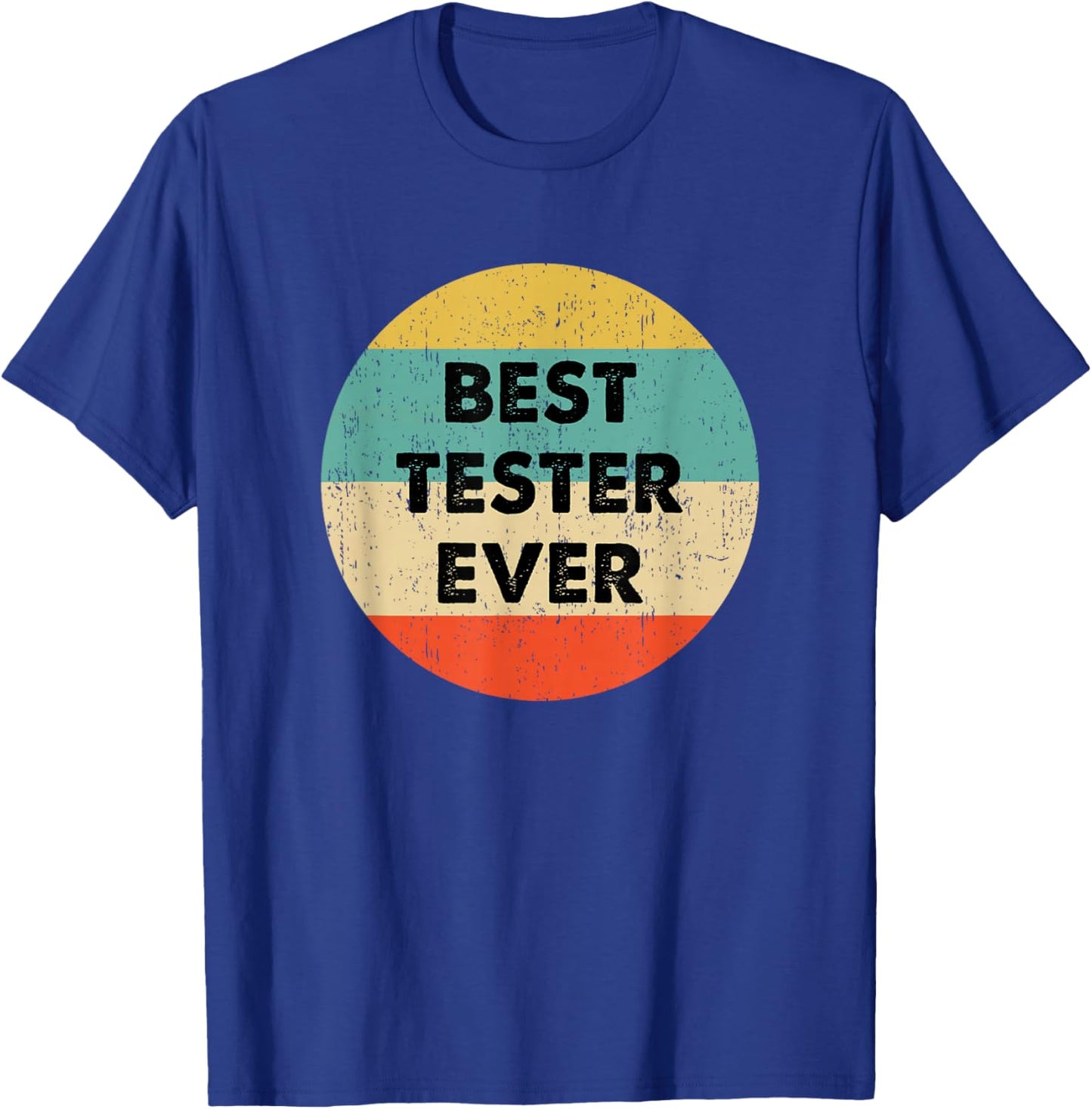 Tester Shirt | Best Tester Ever T-Shirt - T-Shirt | Royal