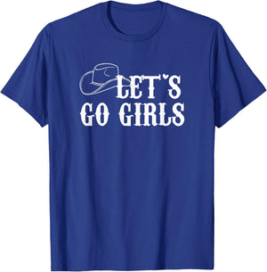 Cowgirls Bride Nashville Bachelorette Lets Go Girls Small T-Shirt - T-Shirt | Royal