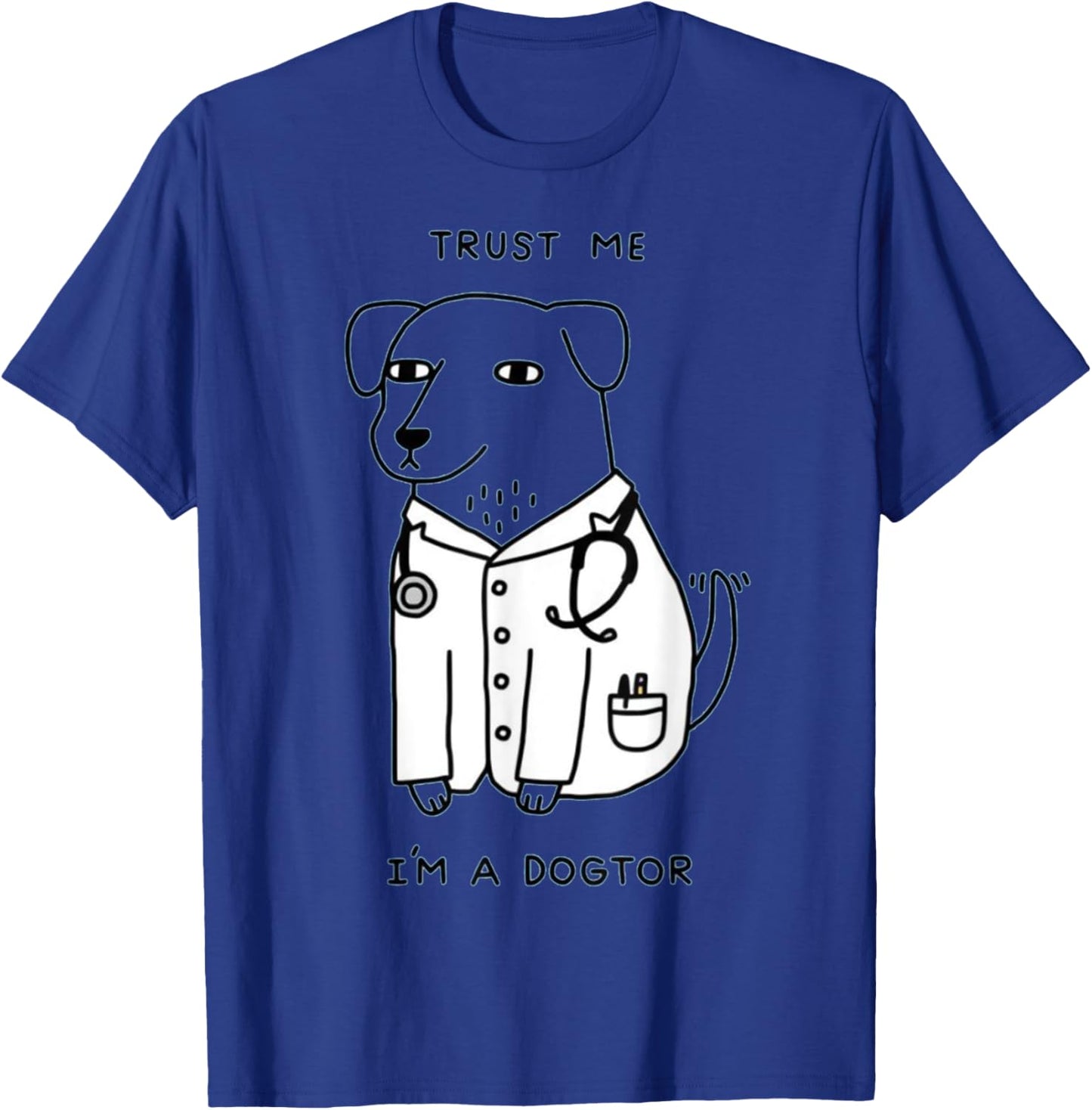 Trust Me I'm a Dogtor Funny Dog Doctor Men Women T-Shirt - T-Shirt | Royal