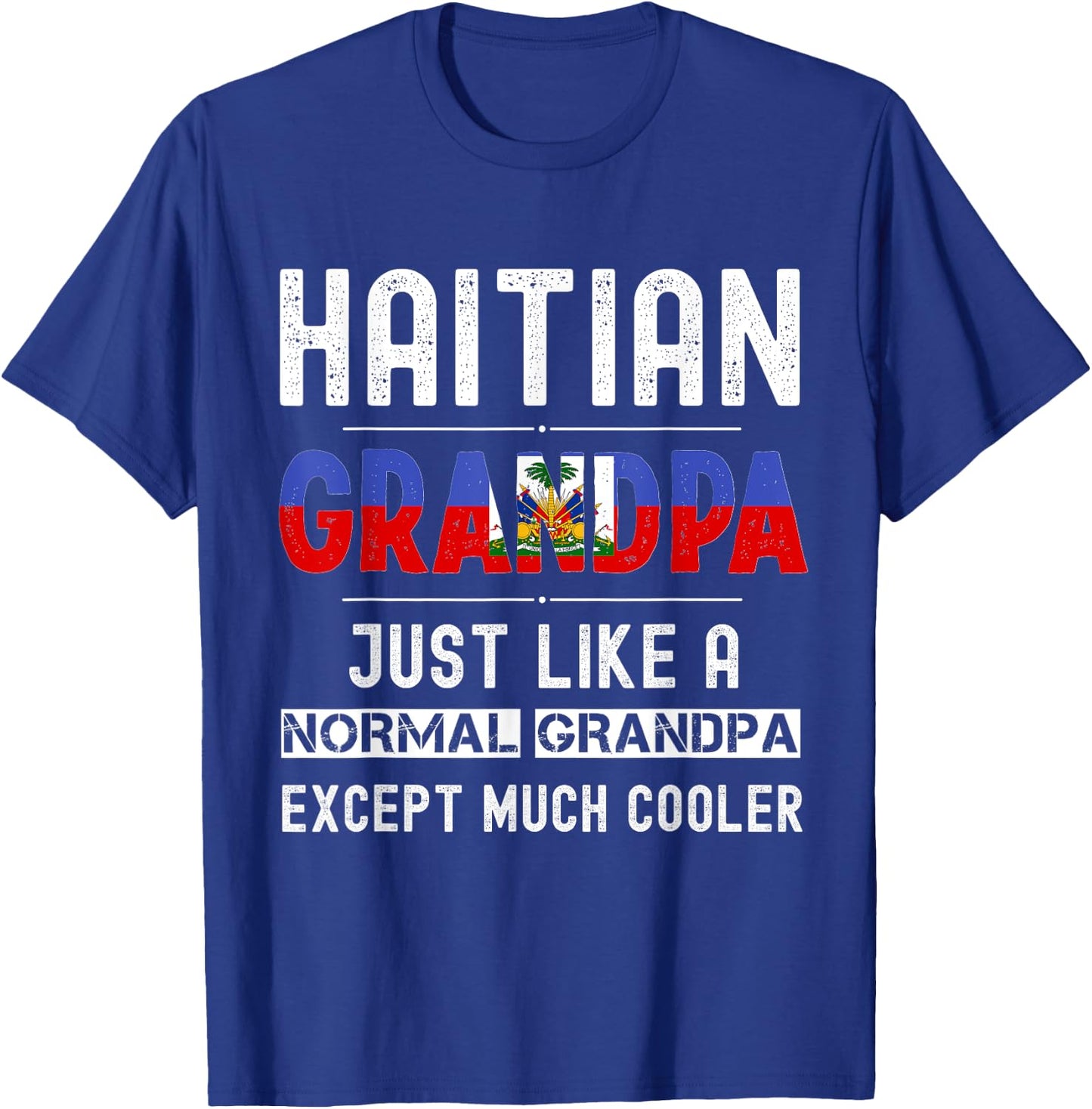 Haitian Grandpa fathers day from kids son funny men birthday T-Shirt - T-Shirt | Royal
